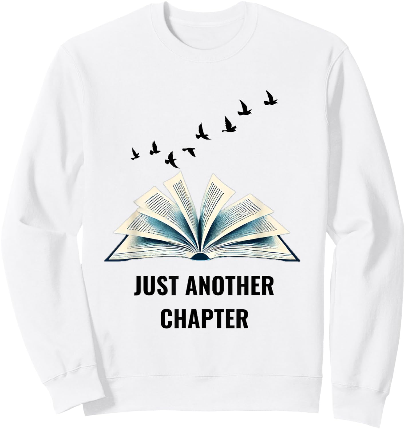 Floating Pages Book Lover Design - Just Another Chapter Sweatshirt - Sweatshirt | White