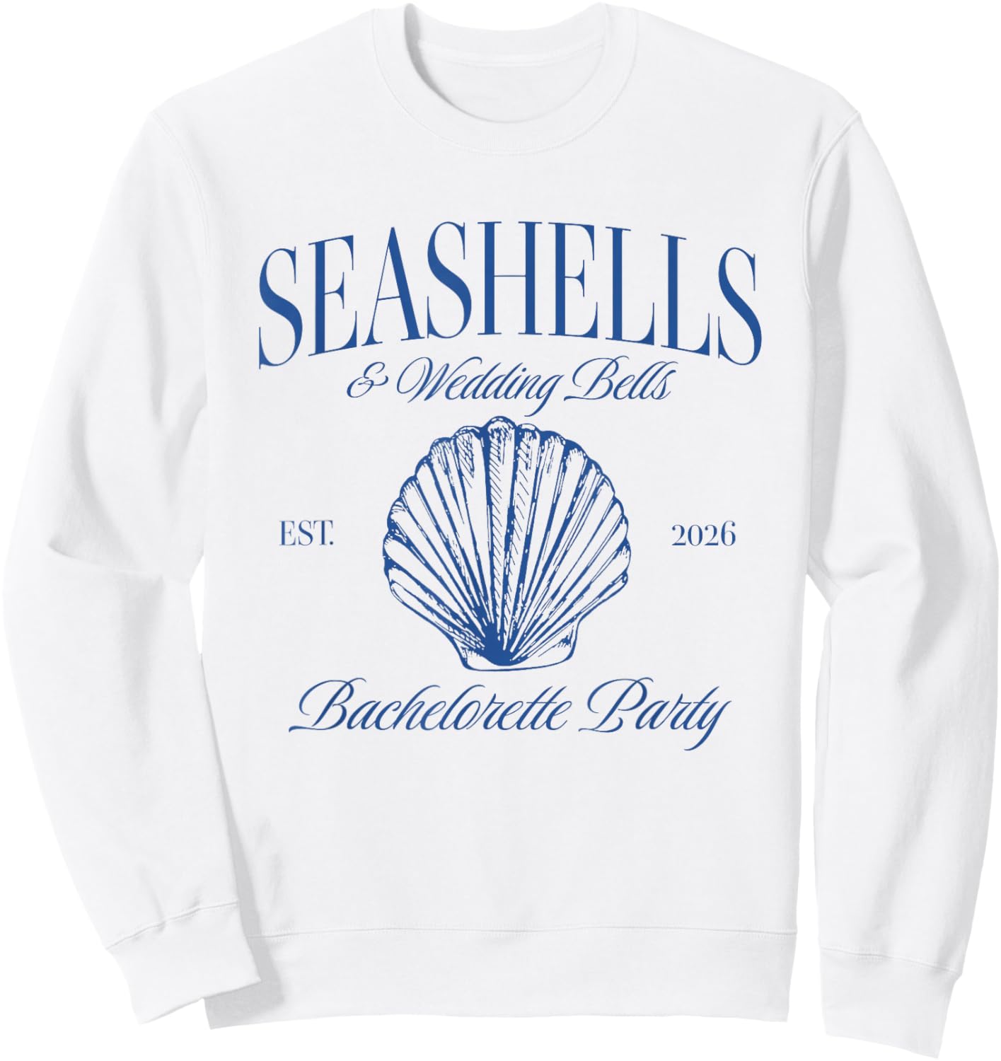 Seashells and Wedding Bells Bach Bride Bachelorette Party Sweatshirt - Sweatshirt | White