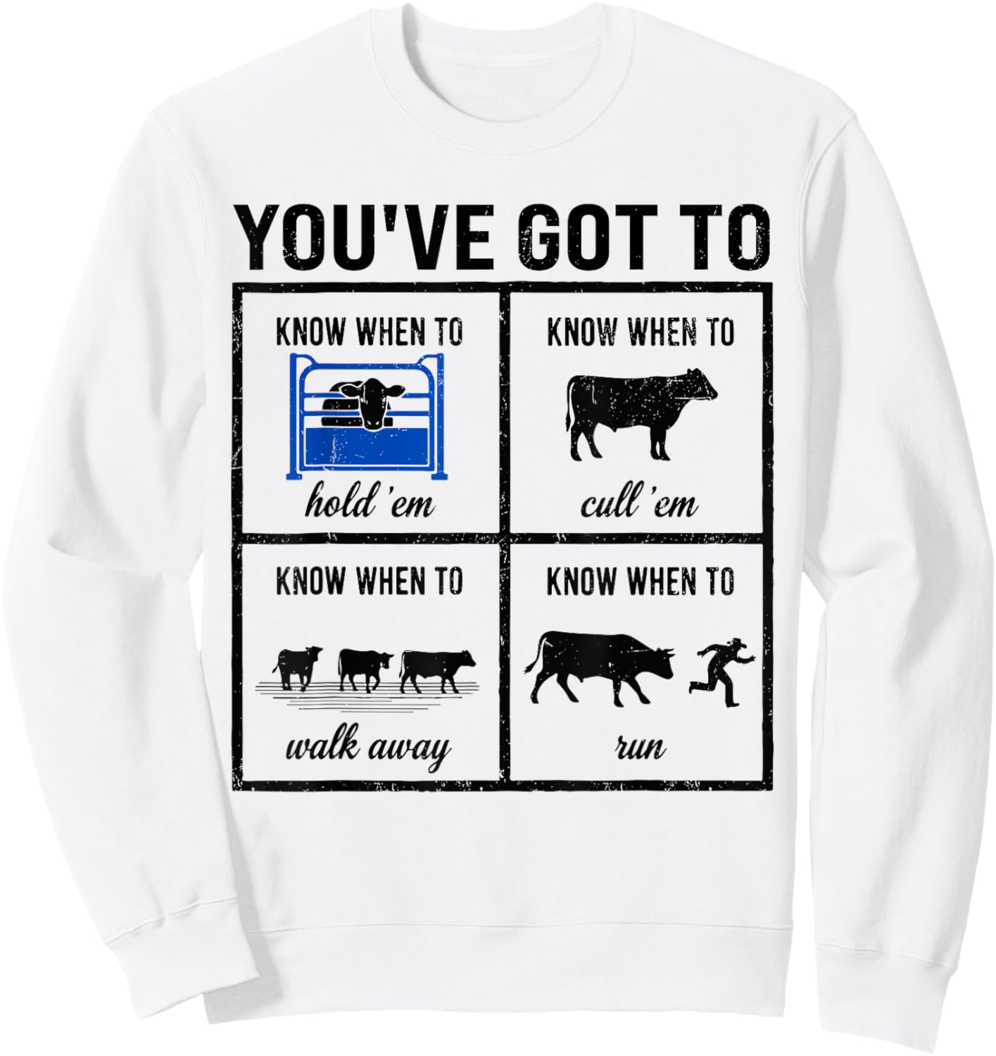 Know When to Hold 'Em Cow Funny Rancher Sweatshirt - Sweatshirt | White