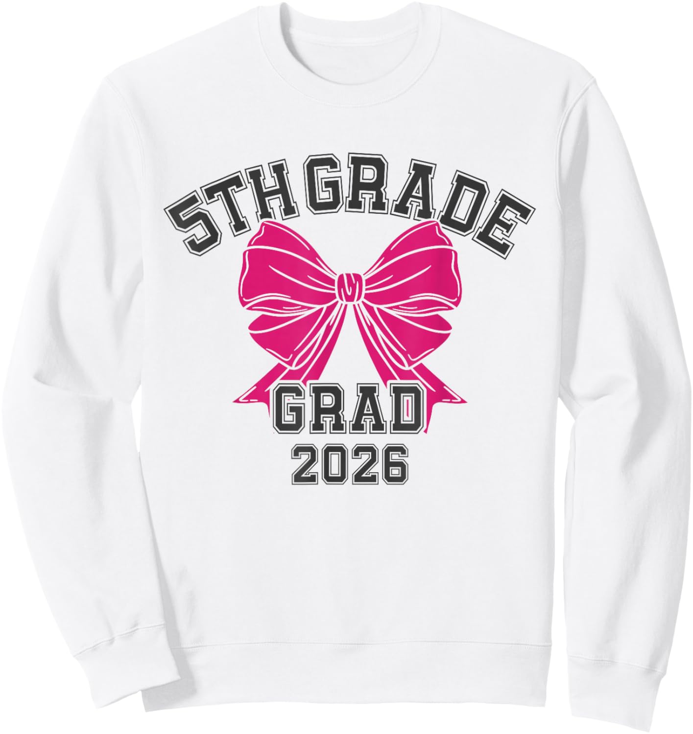 5th Grade Bow 2026 Fifth Grade Grad Elementary School Sweatshirt - Sweatshirt | White