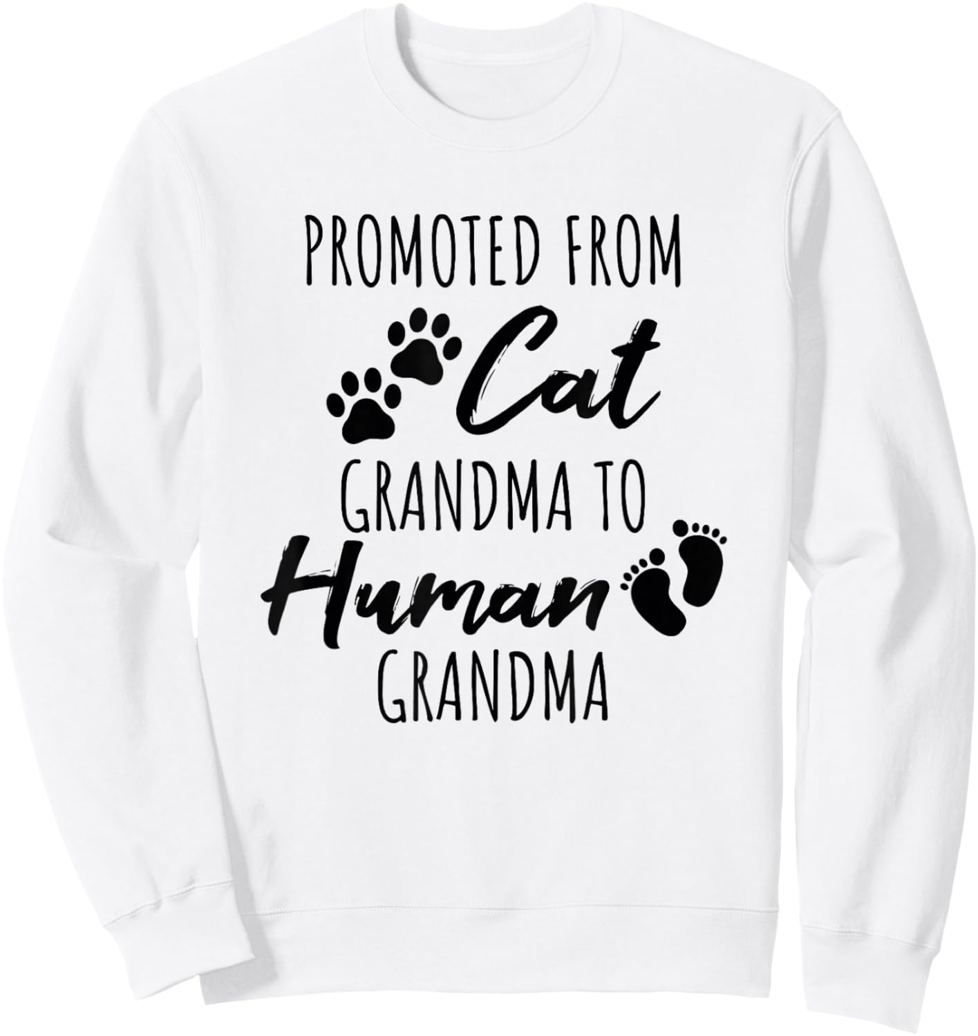 Promoted From Cat Grandma To Human Grandma Sweatshirt - Sweatshirt | White