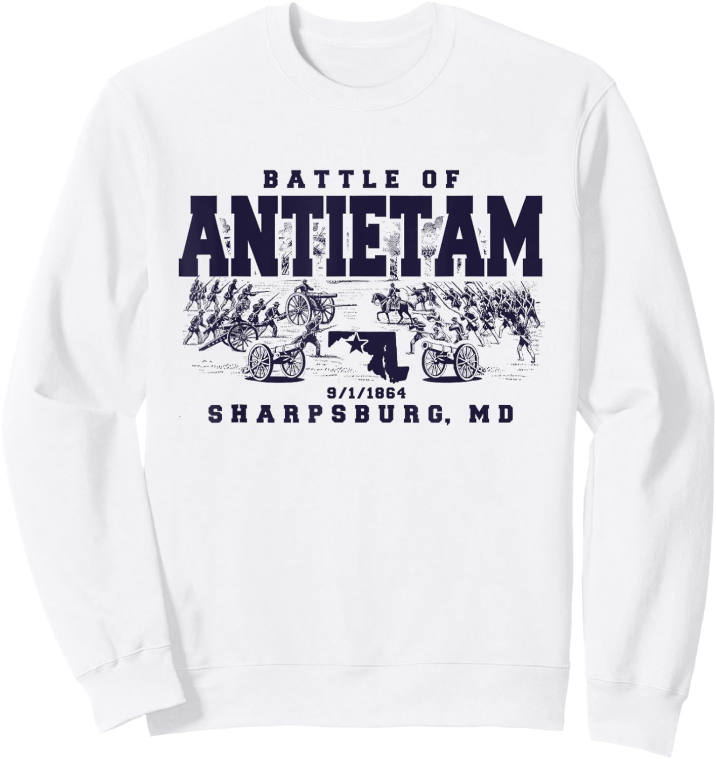 Civil War History The Battle Of Antietam Sharpsburg MD 1864 Sweatshirt - Sweatshirt | White