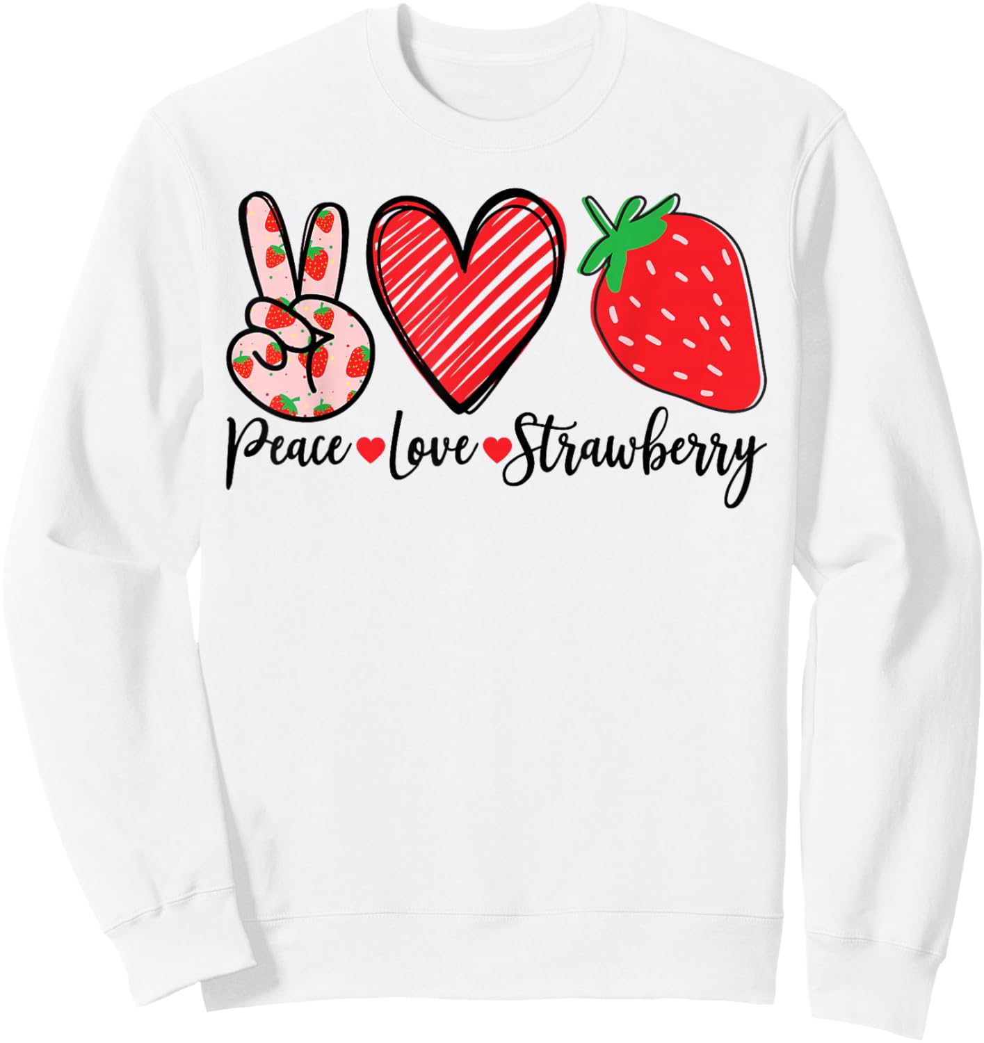 Peace Love Strawberry Graphic Fruit Design Sweatshirt - Sweatshirt | White