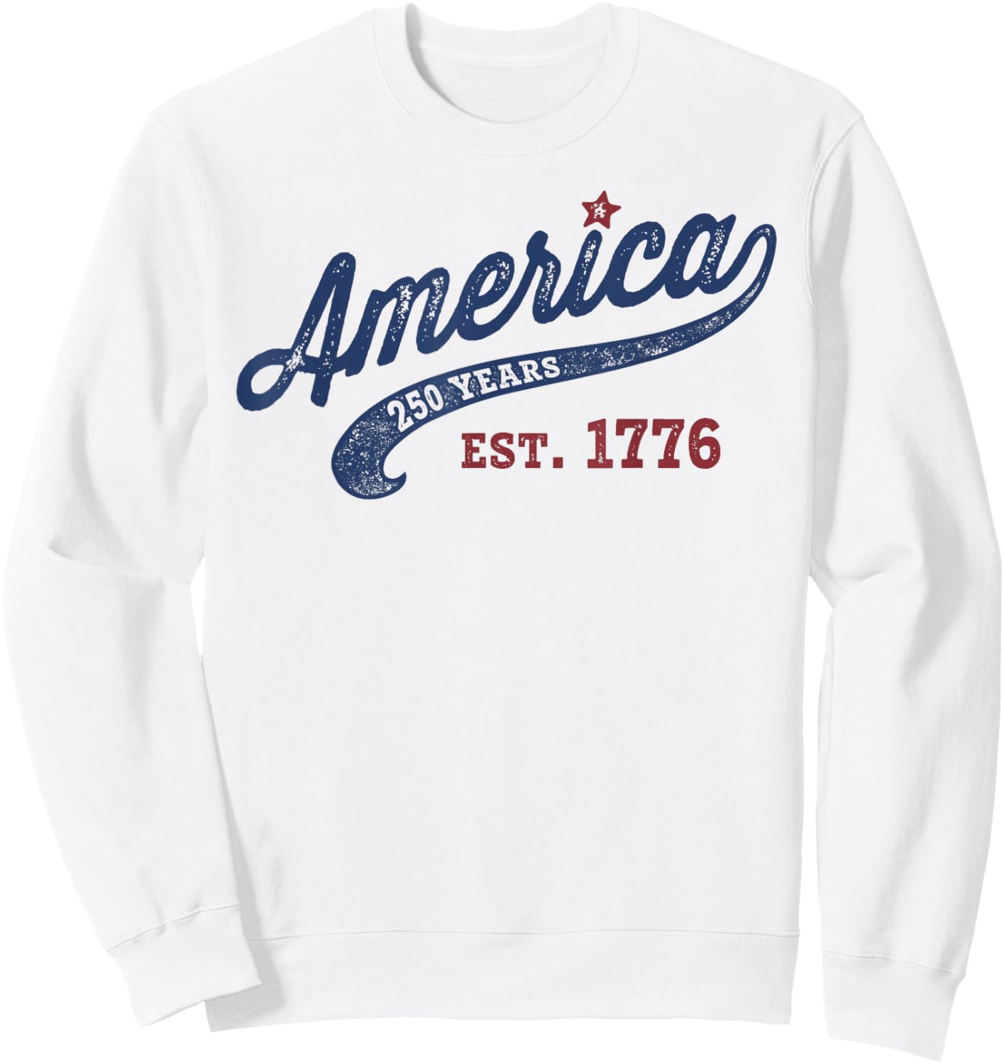 America 250 Years Est 1776 Sweatshirt - Sweatshirt | White