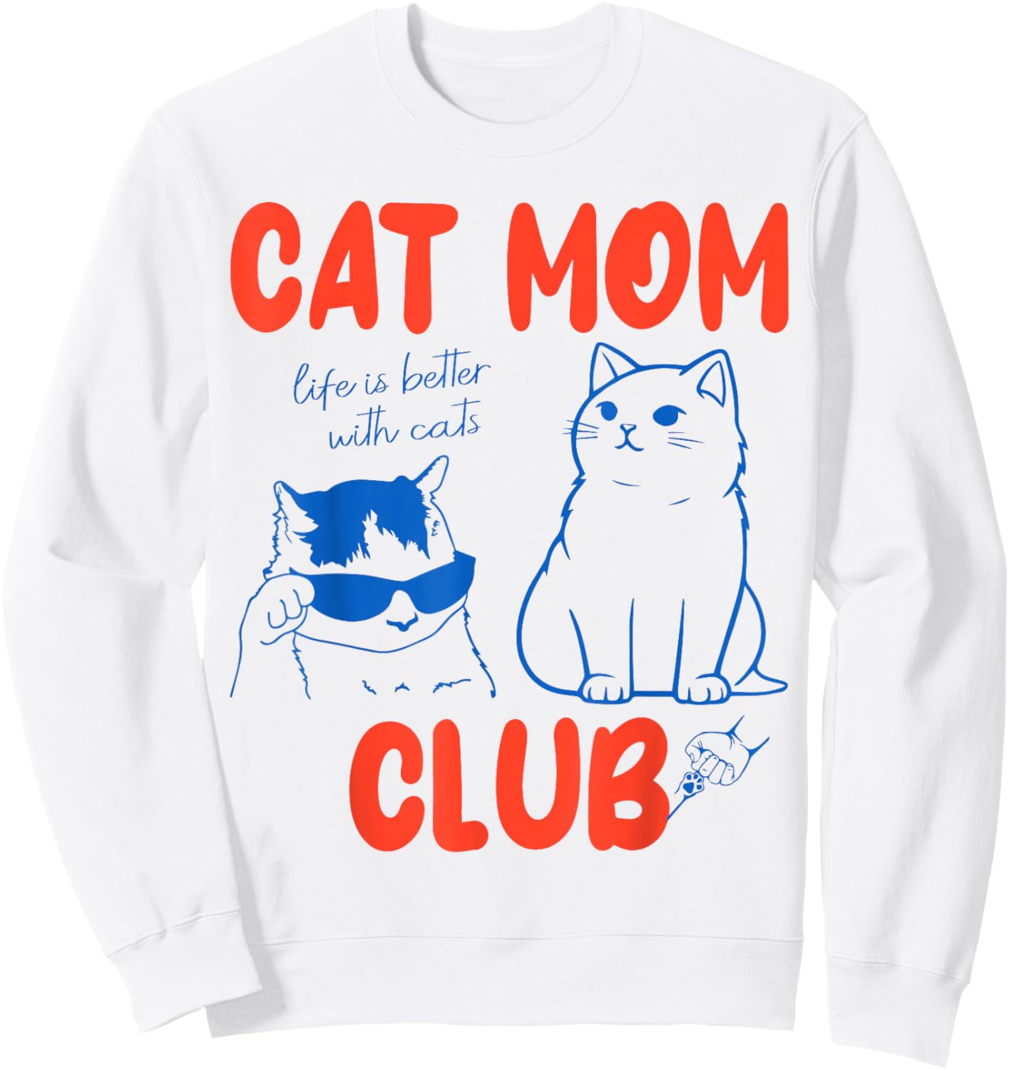 Cat Mom Club Funny Graphic for Girls Women Mum Sweatshirt - Sweatshirt | White