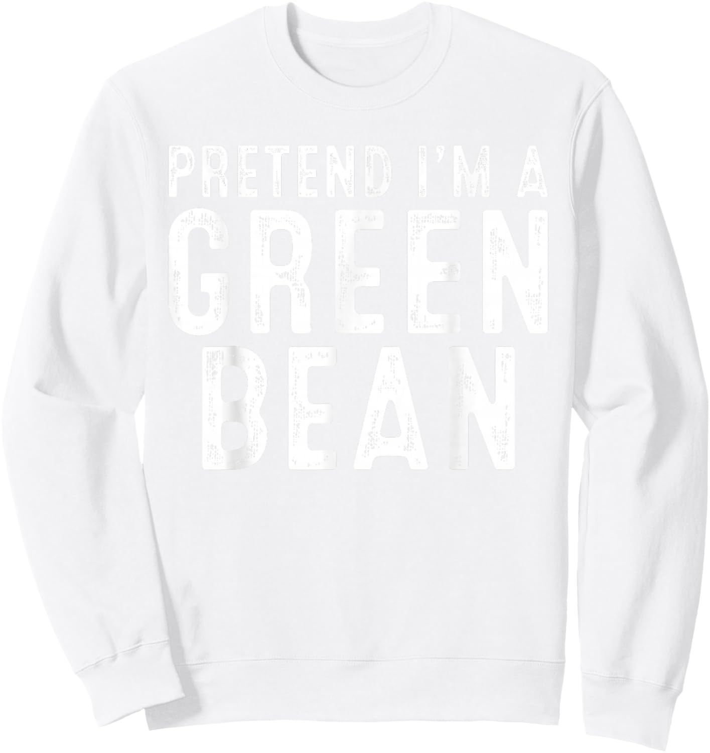 Pretend I'm A Green Bean Family Lazy Easy Halloween Costume Sweatshirt - Sweatshirt | White