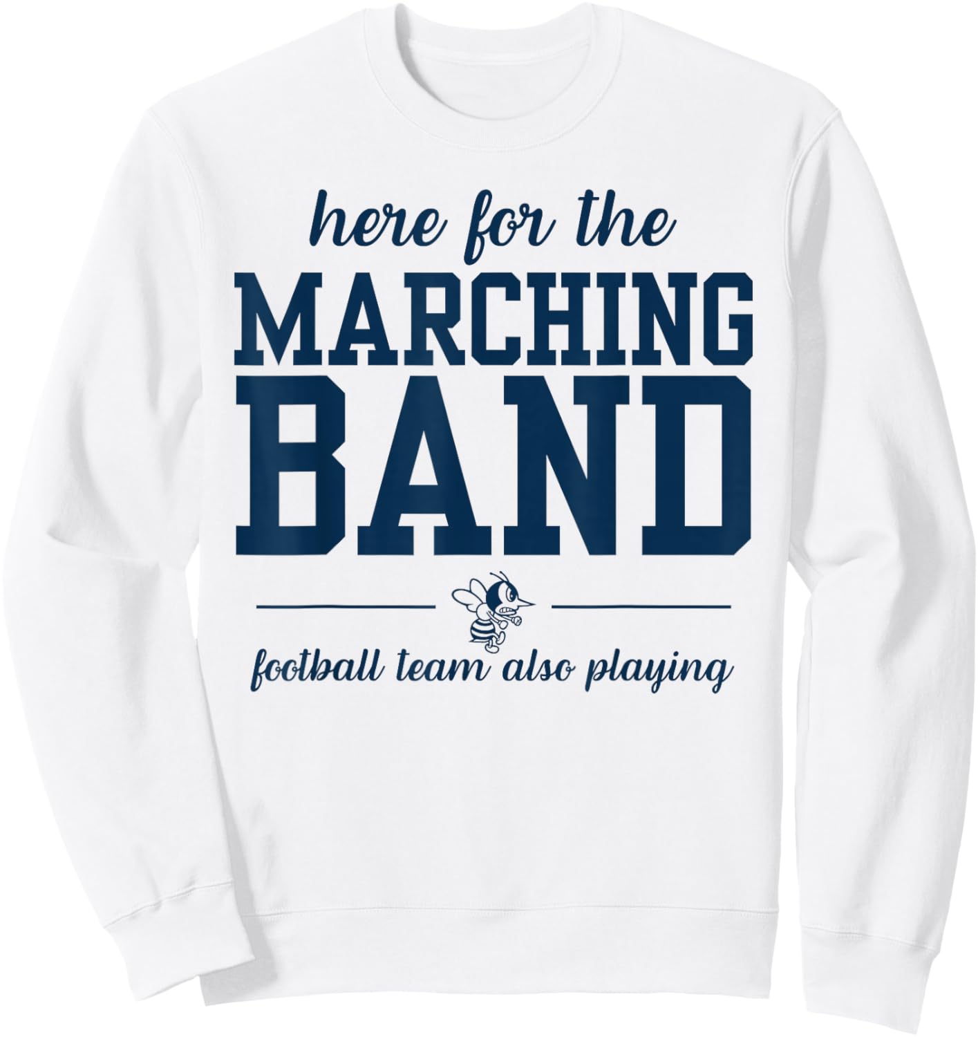 Here for The Marching Band Sweatshirt - Sweatshirt | White