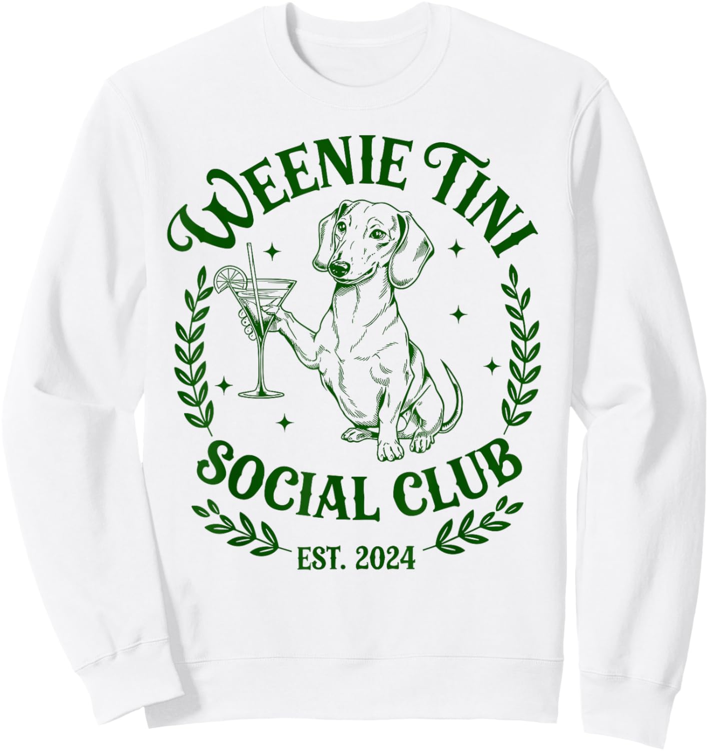 Dachshund Weenie Tini Social Club Lover Funny Weiner Dog Women Sweatshirt - Sweatshirt | White