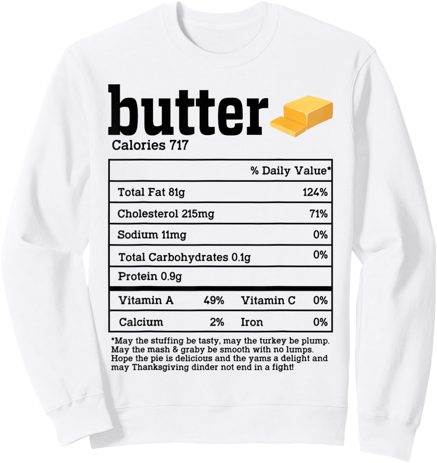 Butter Nutrition Facts Thanksgiving Food Men Women Kids Sweatshirt - Sweatshirt | White