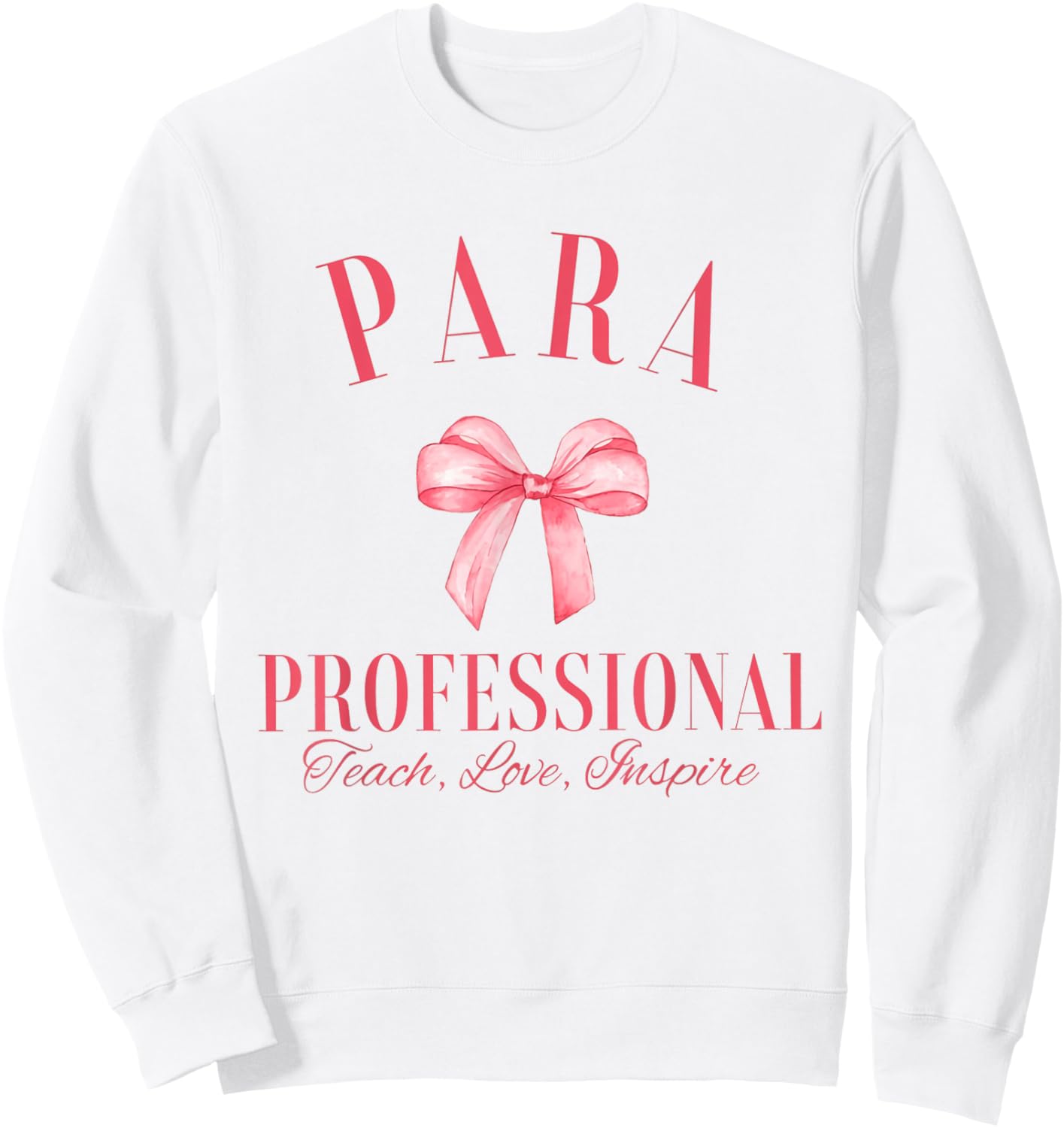 Coquette Bow Paraprofessional School Para Squad Teacher Aide Women Girls Kids Sweatshirt - Sweatshirt | White