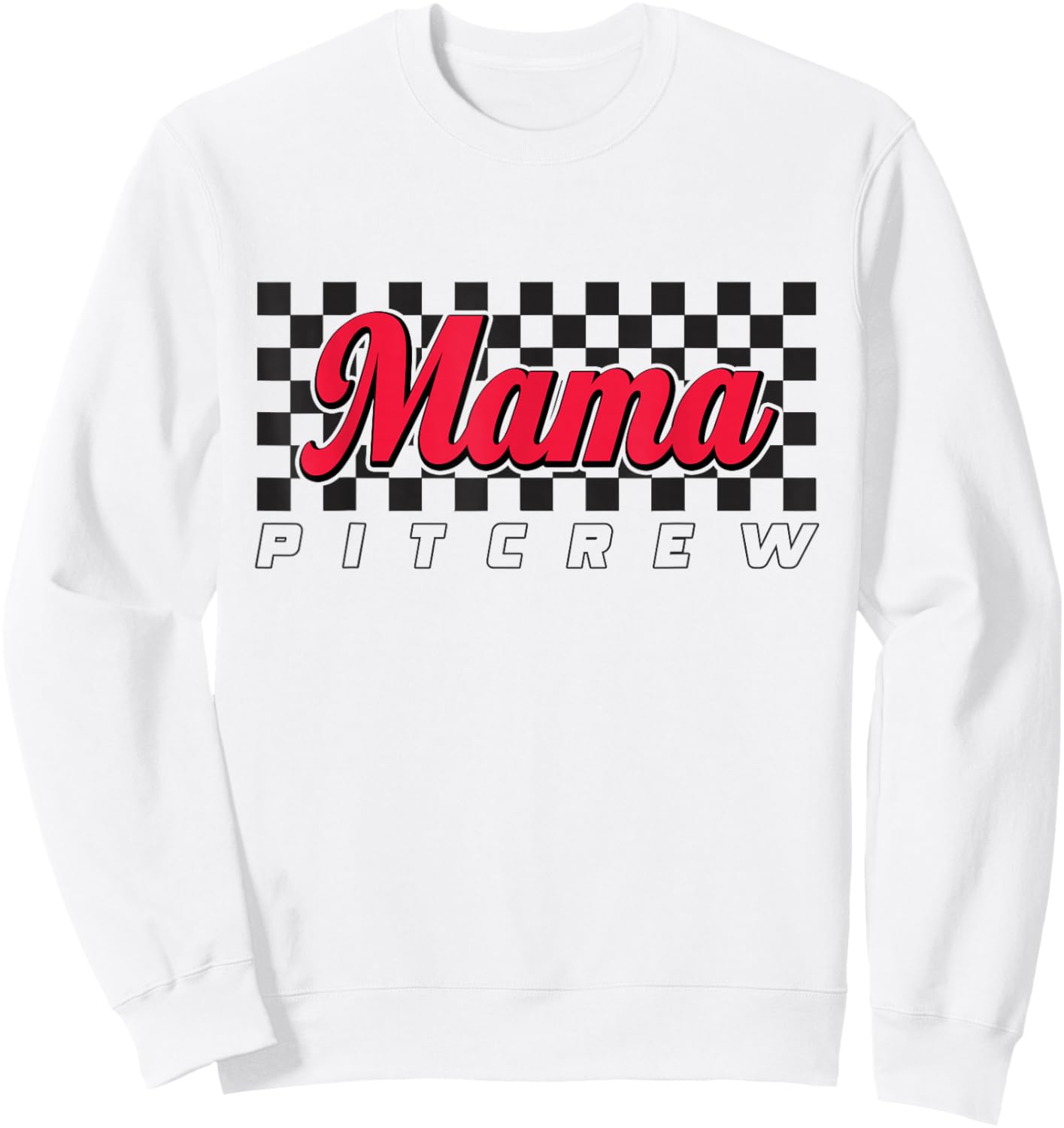 Race Car Birthday Party Racing Family Mama Pit Crew Sweatshirt - Sweatshirt | White