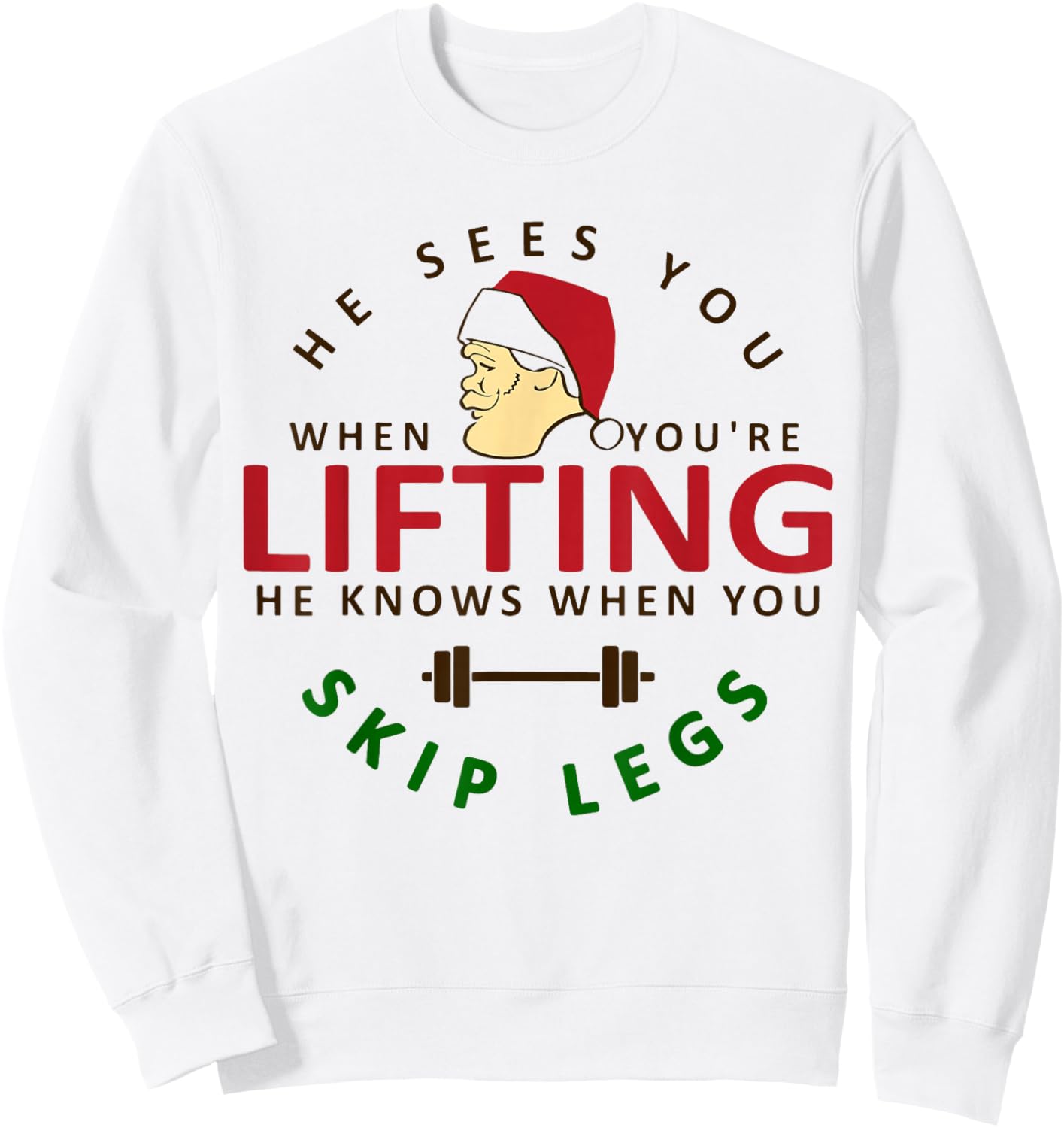 He Sees You When You're Lifting, Christmas Gym Bodybuilding Sweatshirt - Sweatshirt | White