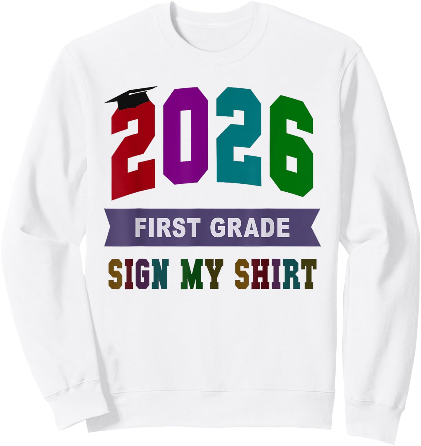 Cute 1st Grade Last Day 2026 Write My Autographs Throwback Sweatshirt - Sweatshirt | White