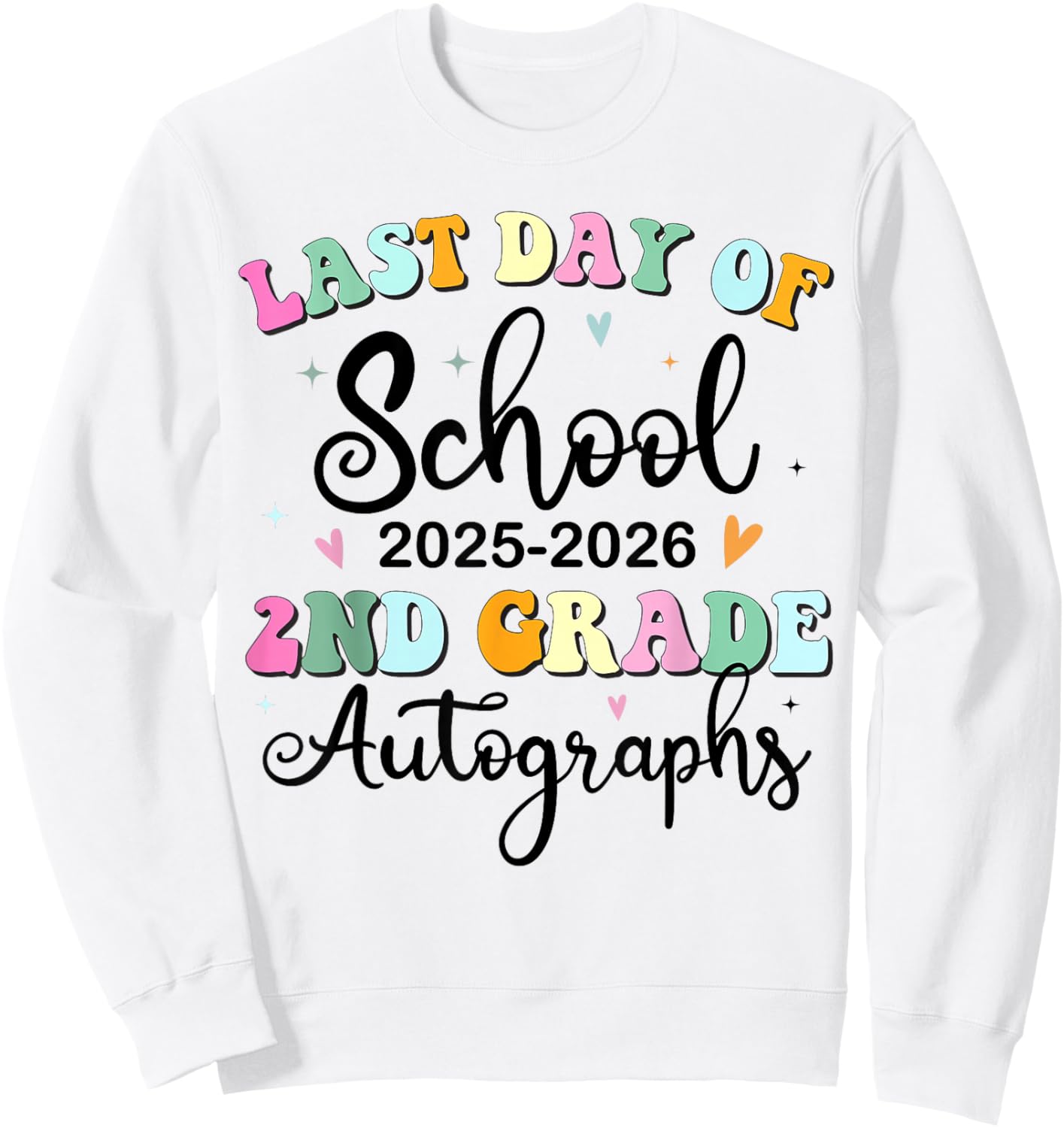 Last Day of School Autograph 2nd Grade Graduation Boys Girls Sweatshirt - Sweatshirt | White