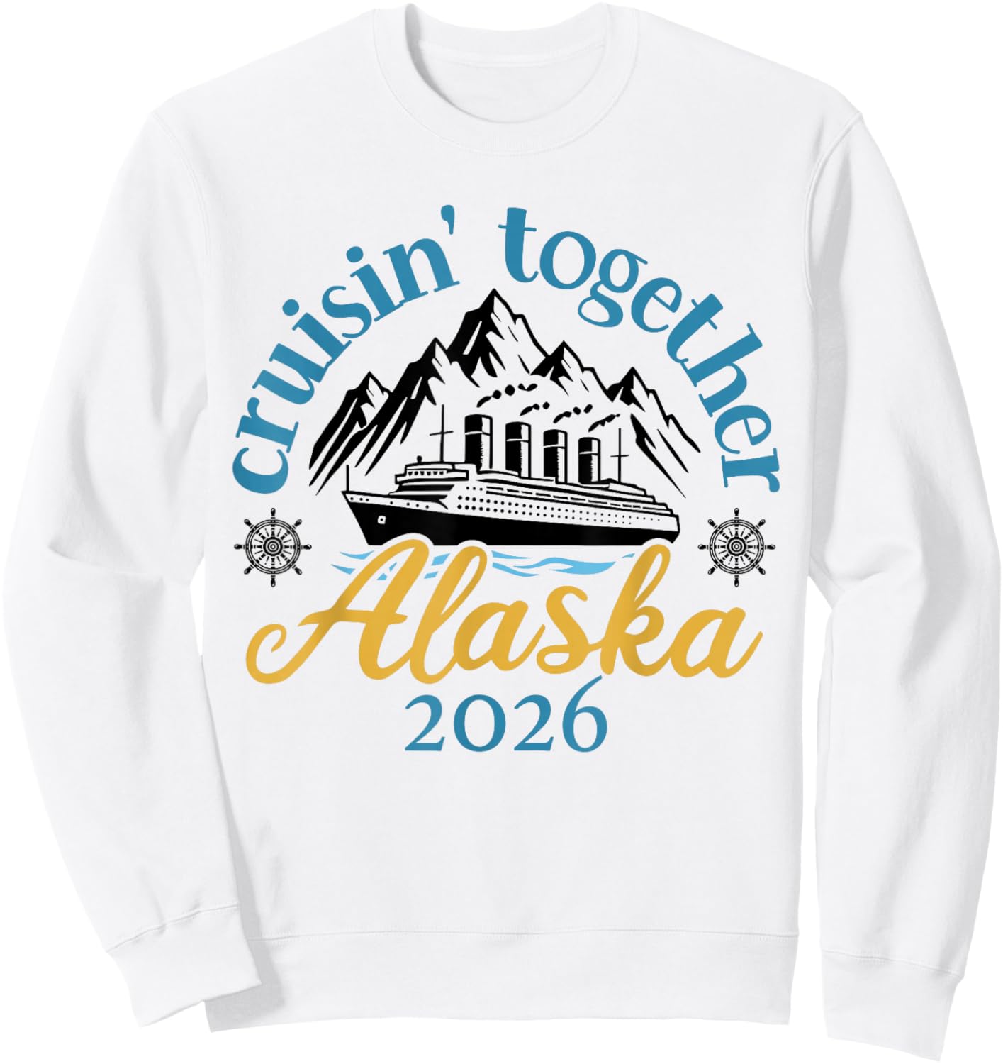 Cruising Together Alaska Vacation 2026 Matching Family Trip Sweatshirt - Sweatshirt | White