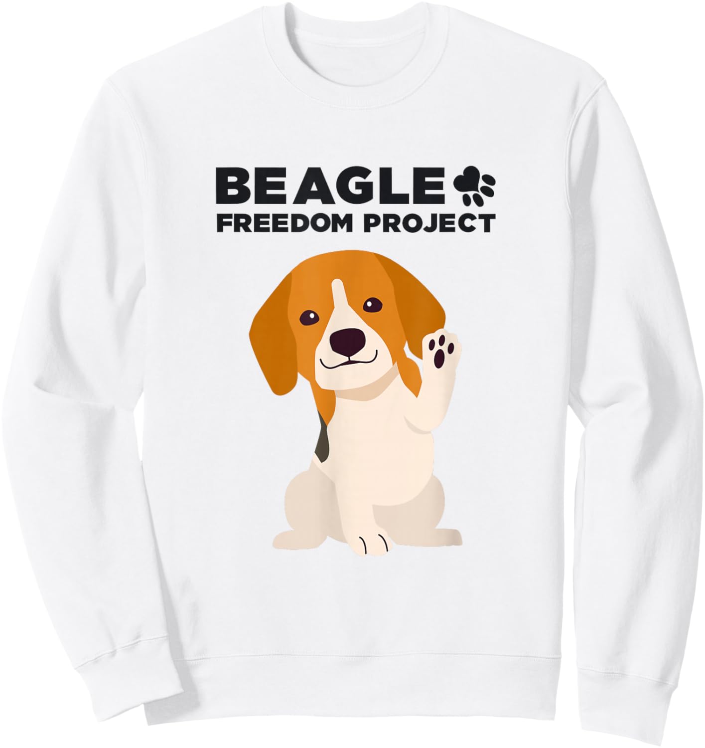 Beagle Freedom Project- Rescue Dogs- Free the Beagles Sweatshirt - Sweatshirt | White
