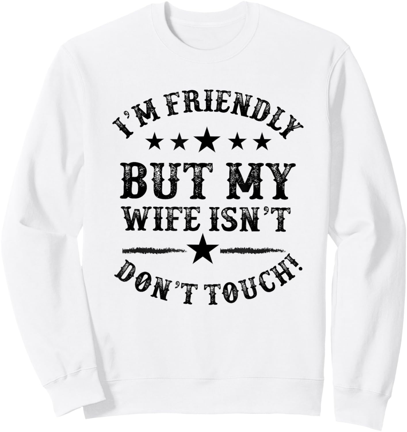 with German Text "Ich Bin Freundlich, Aber Meine Frau ist Nicht Fass keinen lustigen Ehemann [German Langu Sweatshirt - Sweatshirt | White