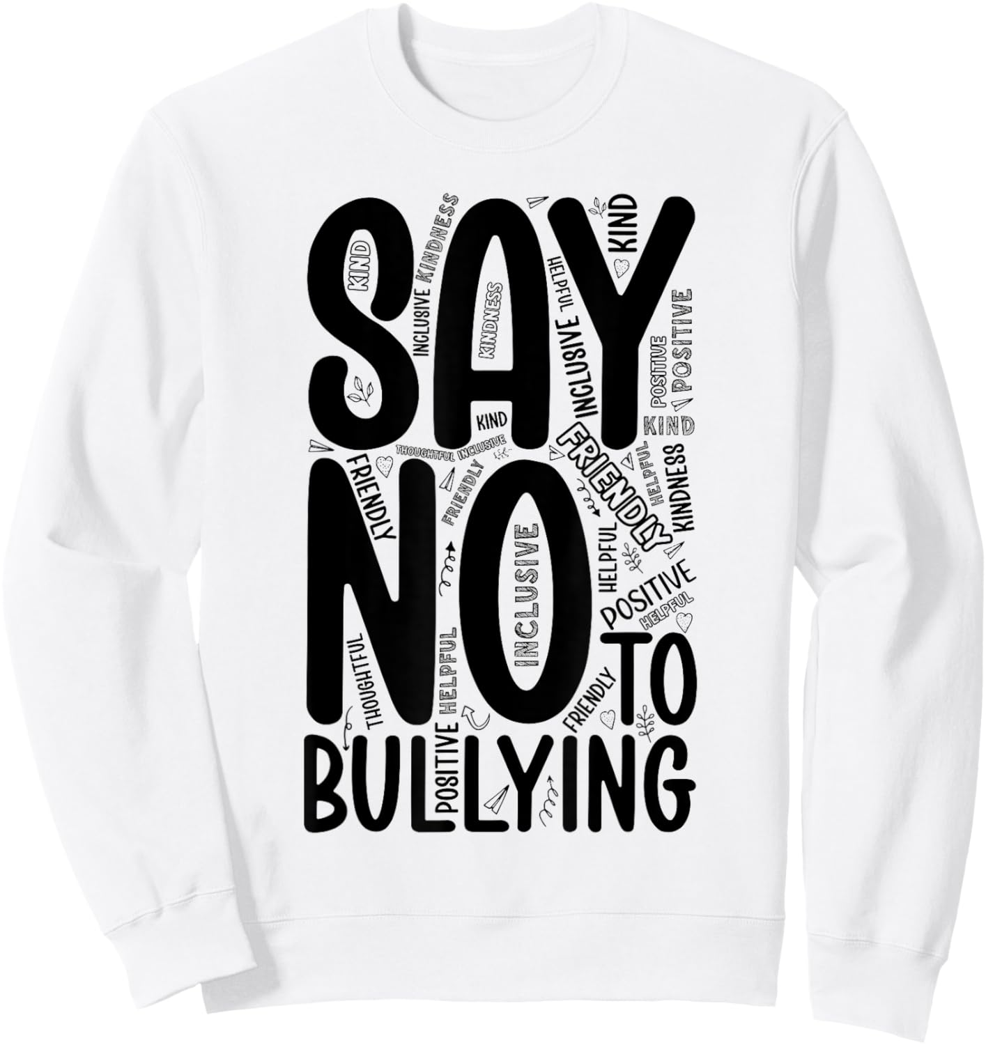 Say No To Bullying Unity Day Orange Anti Bullying Kindness Sweatshirt - Sweatshirt | White