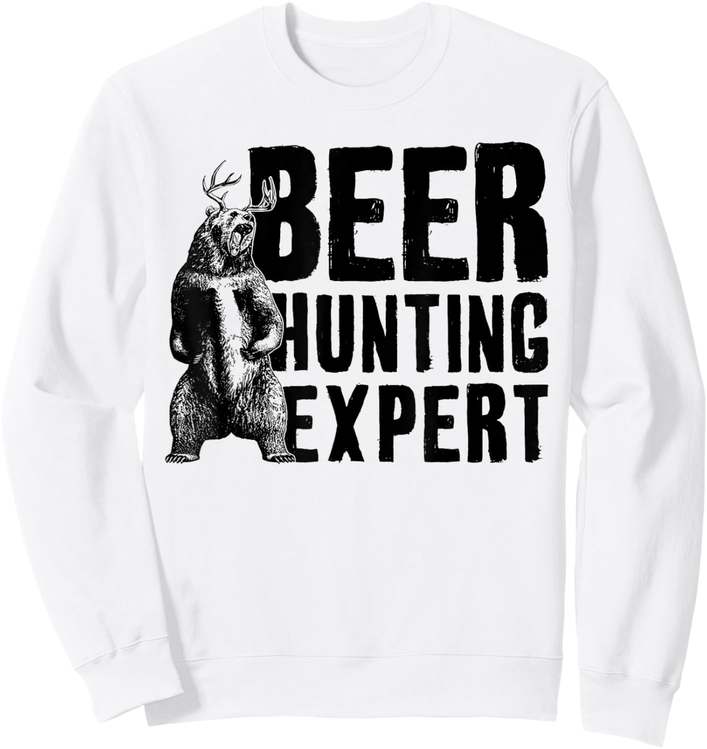 Beer Hunting Expert Funny Saying Quote Bear Deer Men Women Sweatshirt - Sweatshirt | White