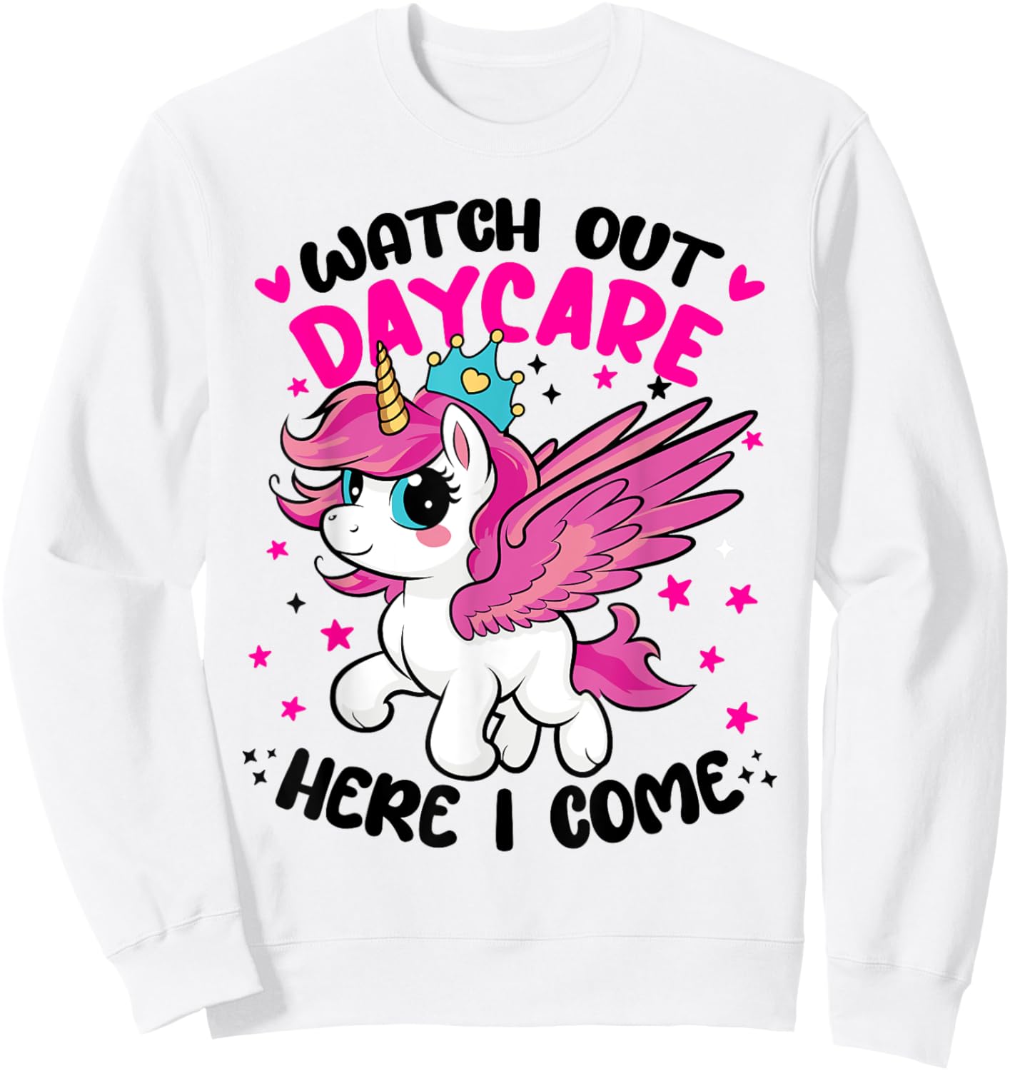Watch Out Daycare First 1st Day Here I Come of Unicorn Squad Sweatshirt - Sweatshirt | White