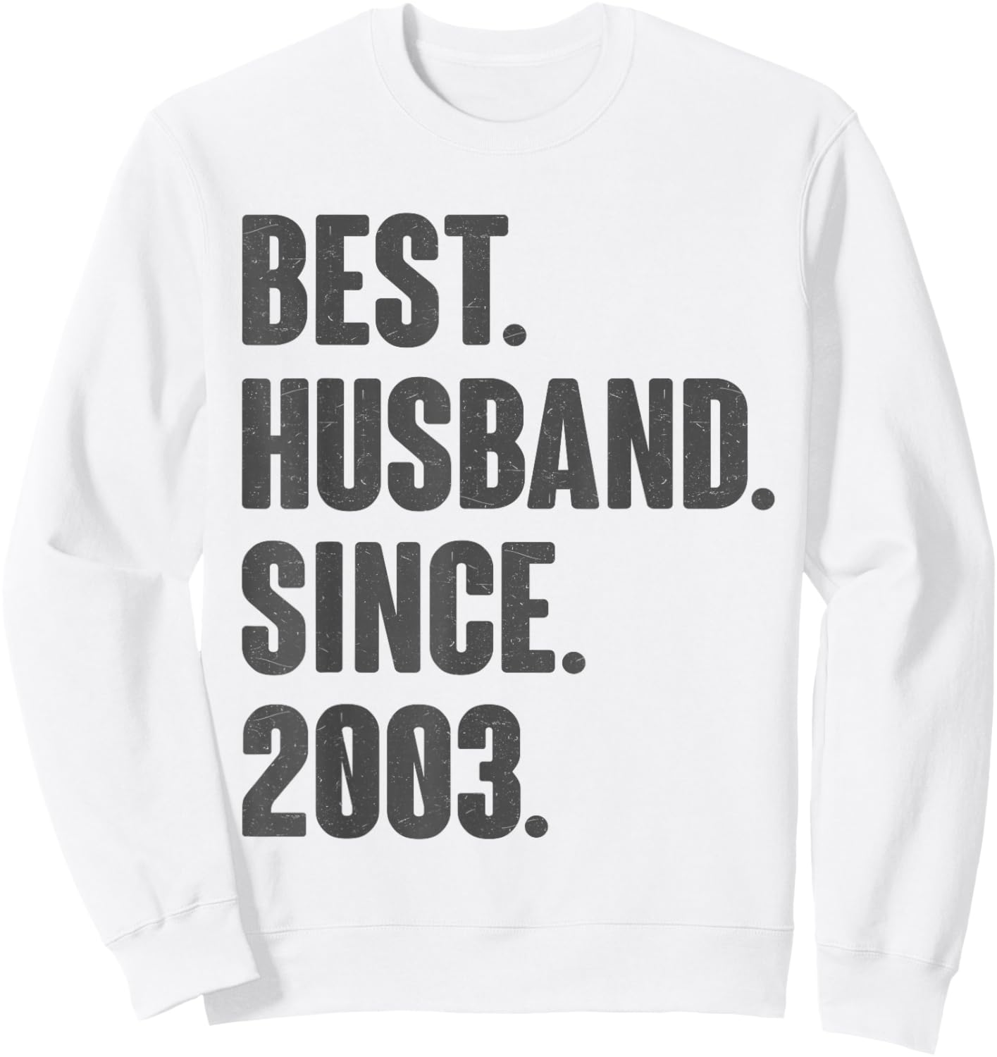 23rd Wedding Anniversary - Best Husband Since 2003 Sweatshirt - Sweatshirt | White
