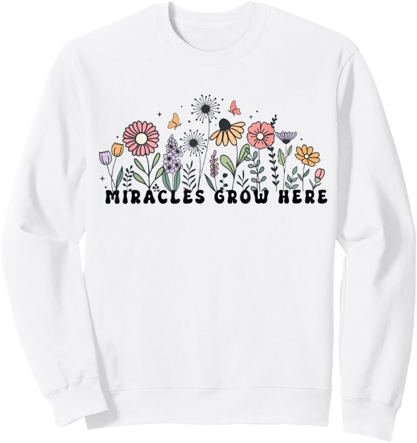 Fertility Nurse Fertility Clinic Worker Miracles Grow Here F Sweatshirt - Sweatshirt | White