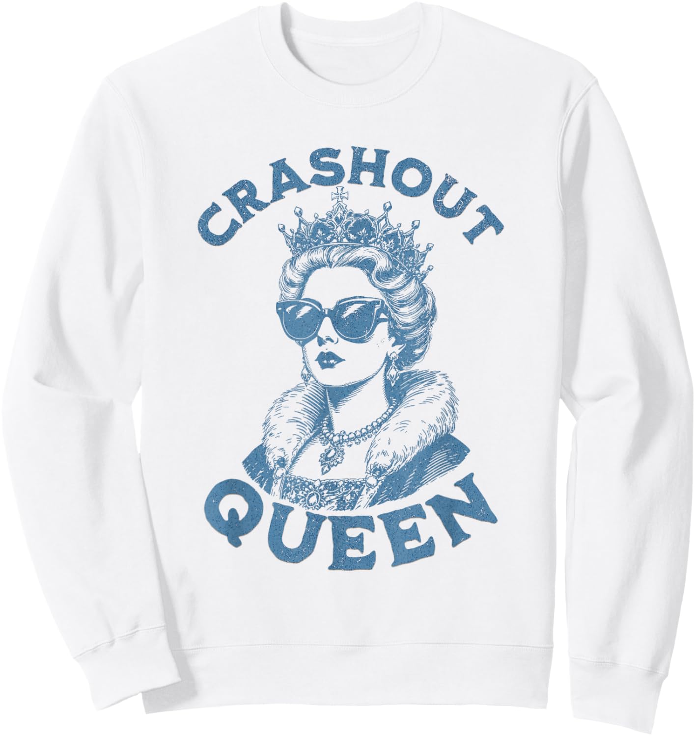Crashout Queen Funny Women's Sweatshirt - Sweatshirt | White