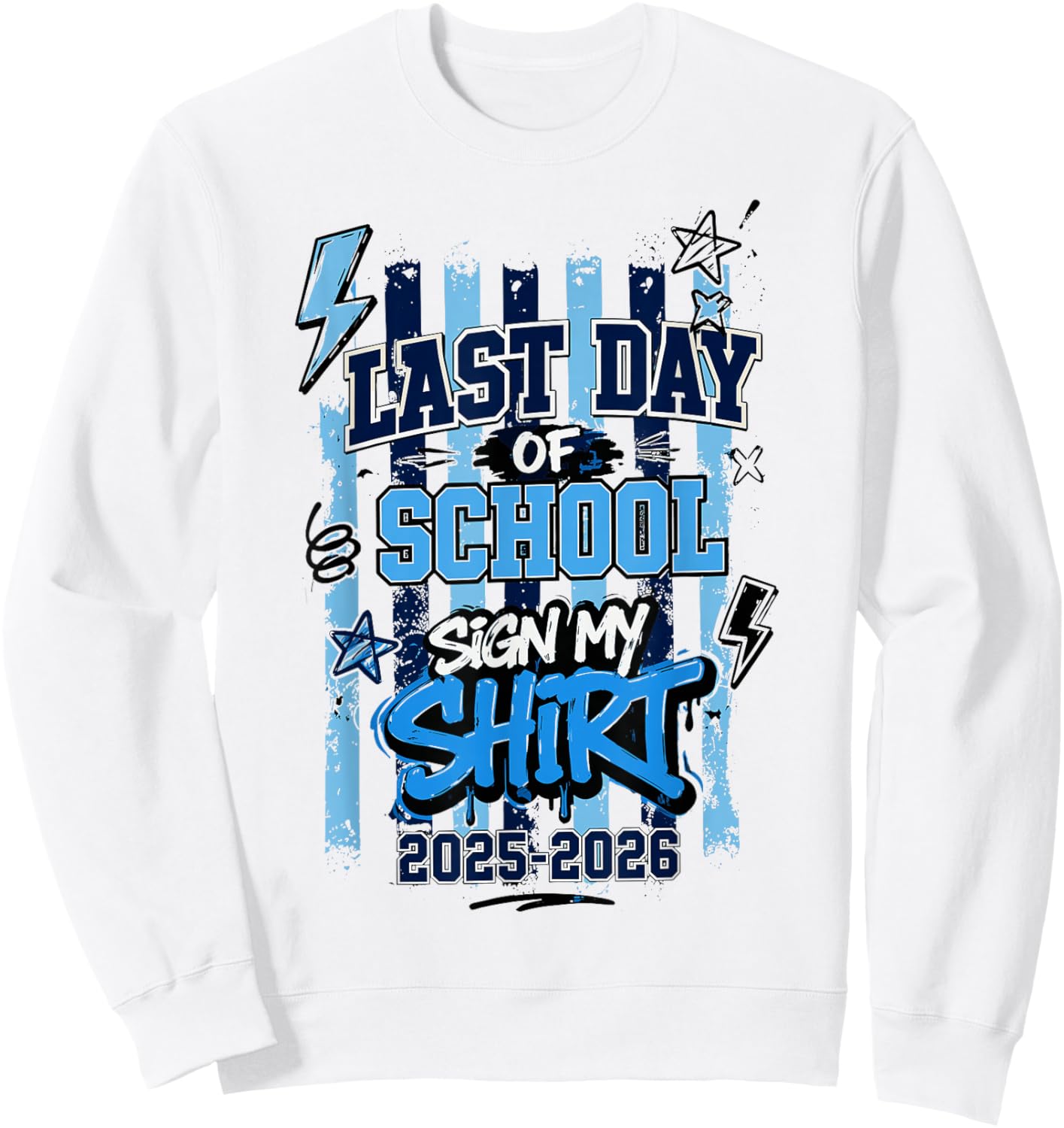 Last Day of School Sign My Shirt Boy Student Kid 2 Sided Sweatshirt - Sweatshirt | White