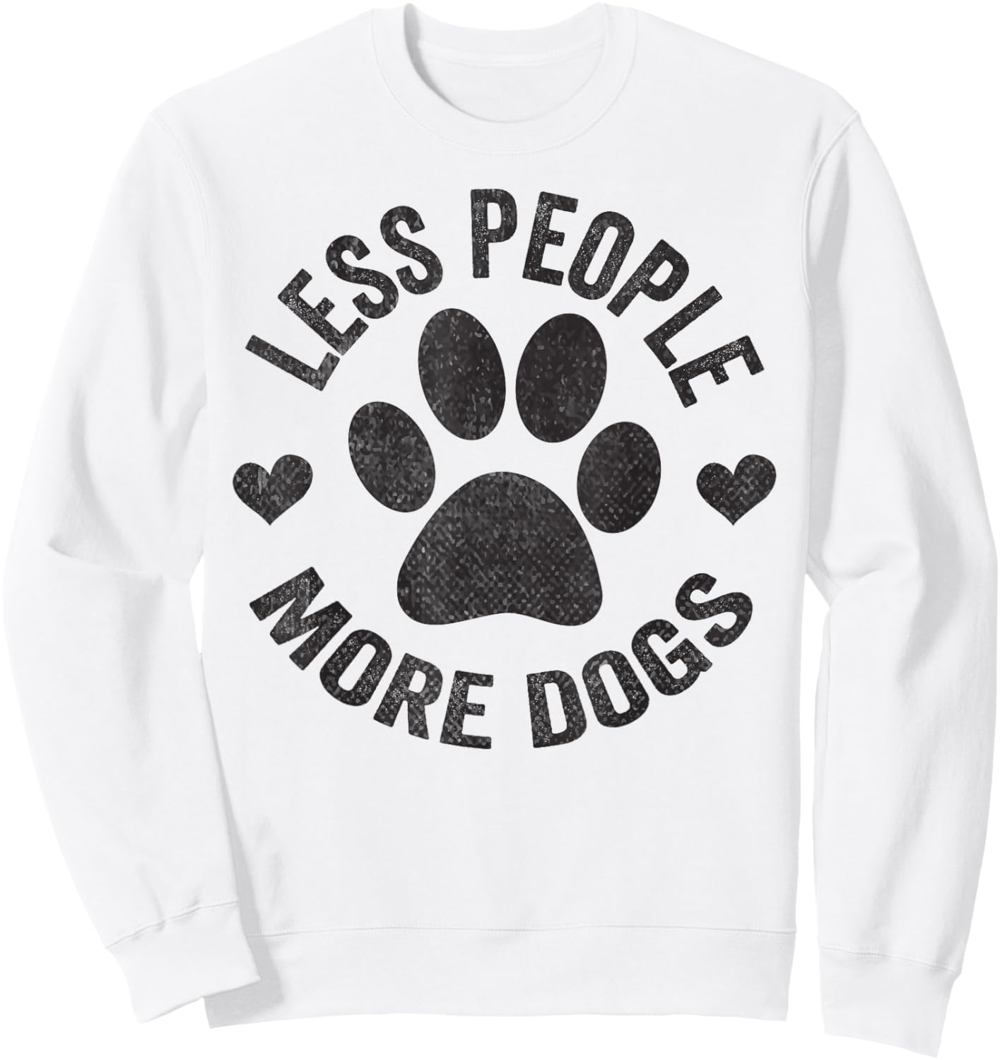 Less People More Dogs Shirt Funny Dog For Dog Lovers Sweatshirt - Sweatshirt | White