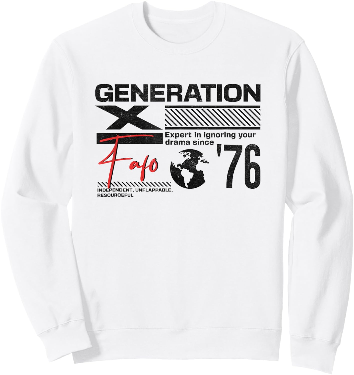 Gen X FAFO Gen X Generation Gen Xer Born 1976 Retro Vintage Sweatshirt - Sweatshirt | White