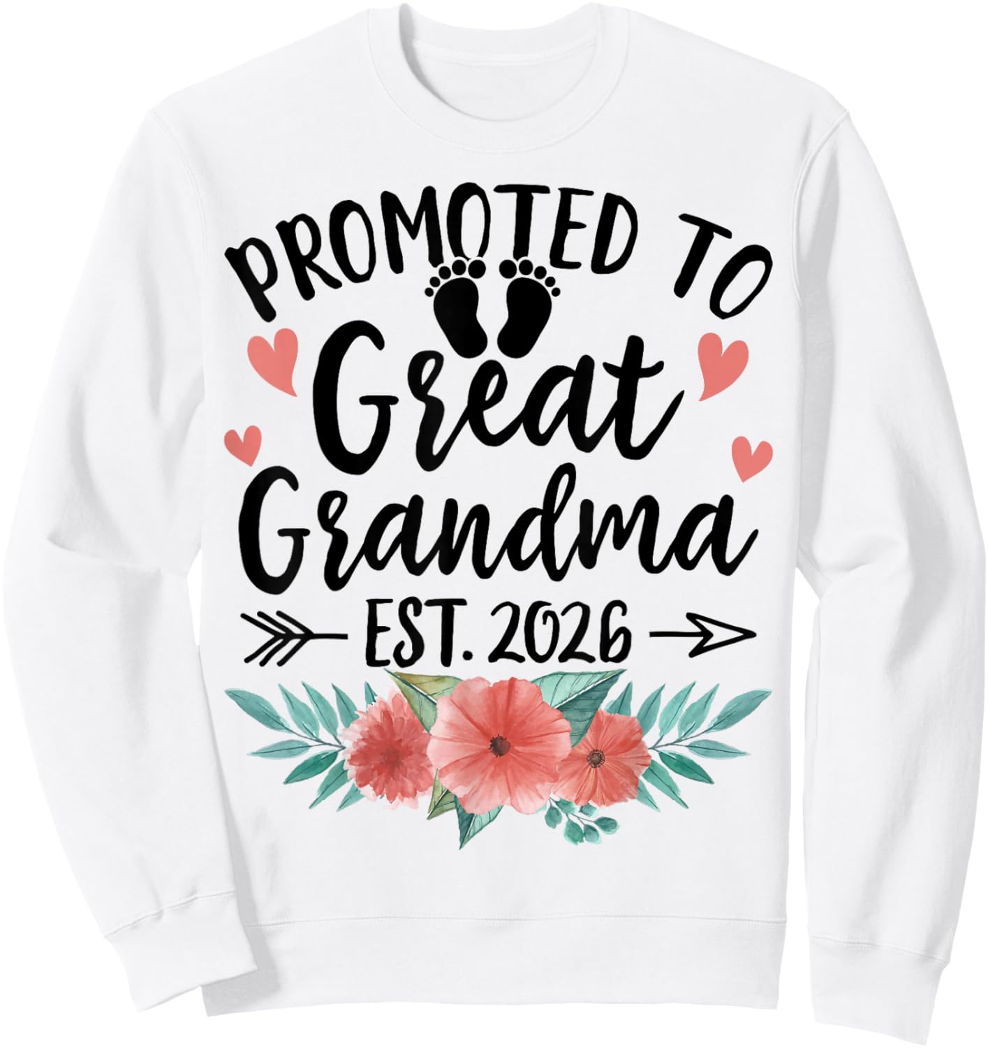 Promoted to Great Grandma Est 2026 First Time New Grandma Sweatshirt - Sweatshirt | White