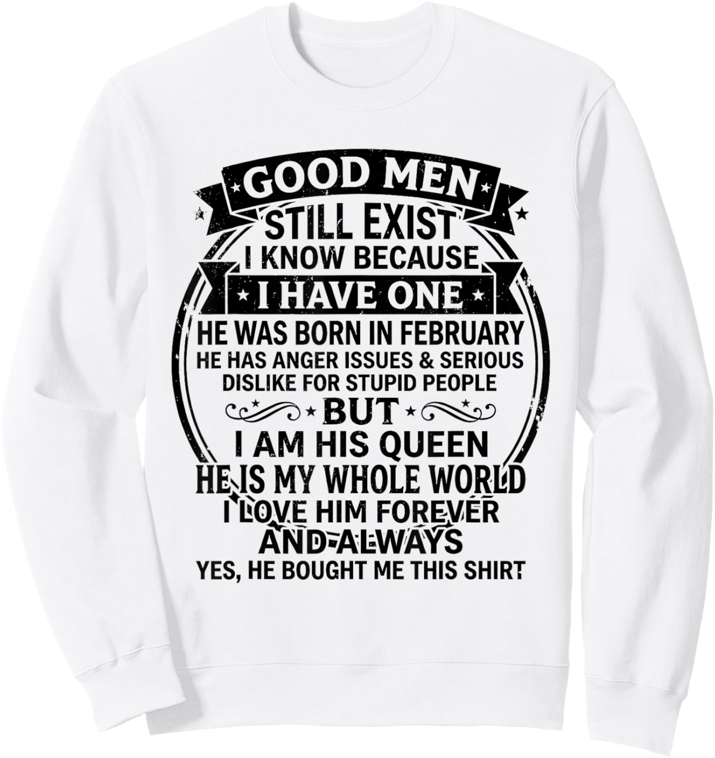 Good Men Born in February Birthday Funny for Wife Girlfriend Sweatshirt - Sweatshirt | White