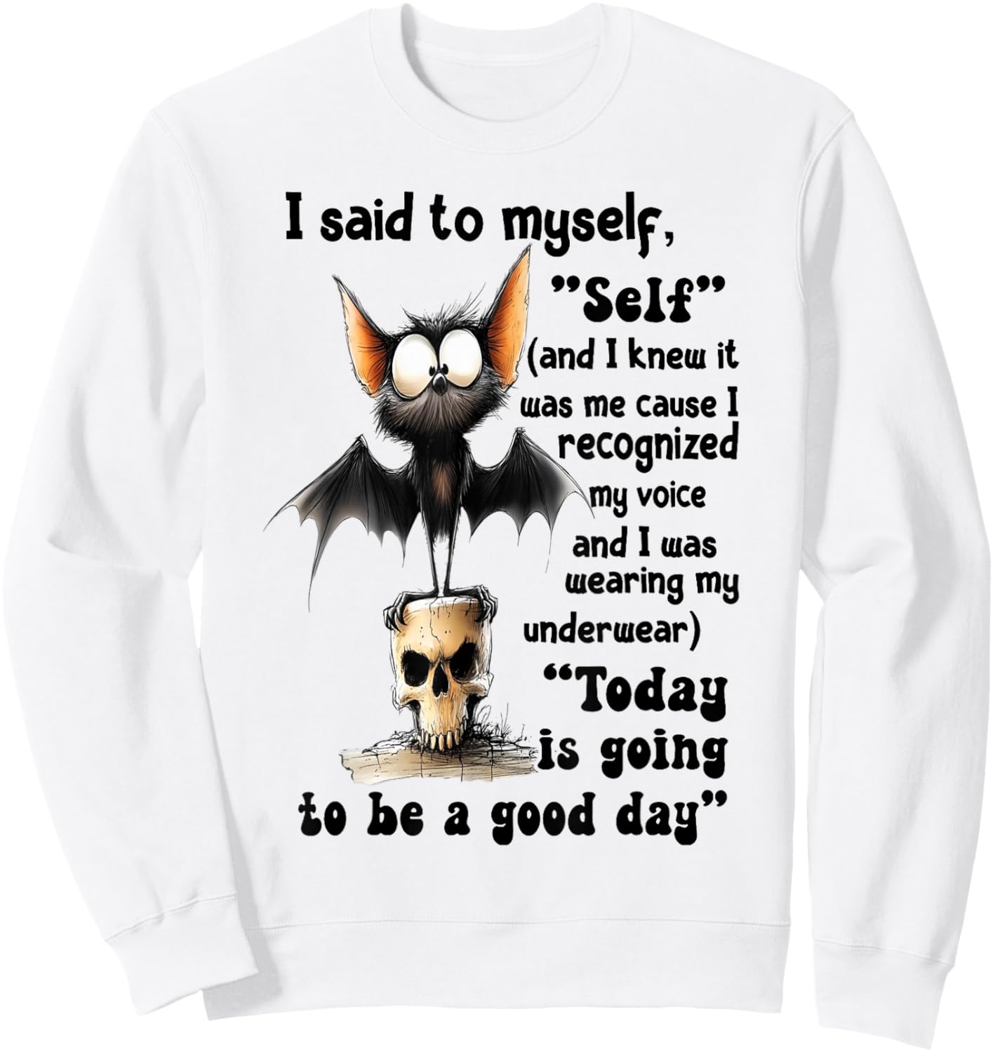 Bat - I Said to Myself Sweatshirt - Sweatshirt | White