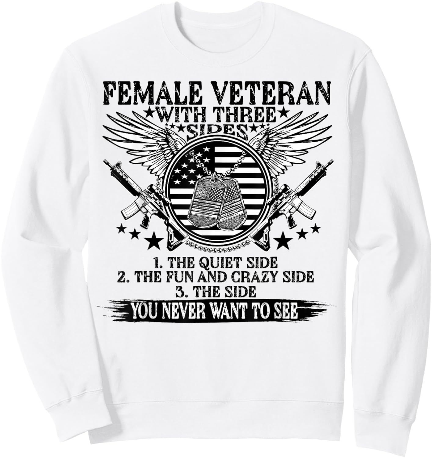 Funny Female Veteran Day Three Sides Patriotic US Flag Women Sweatshirt - Sweatshirt | White