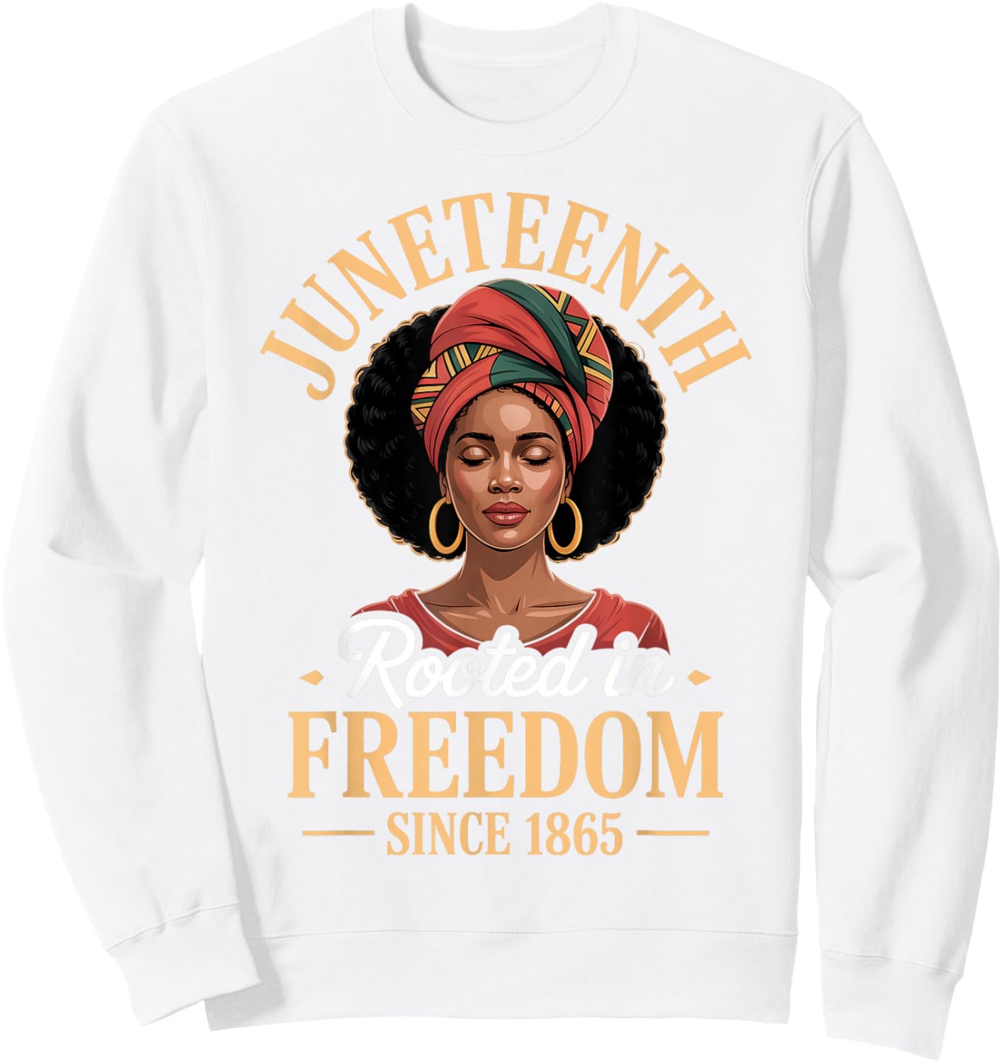 Juneteenth Rooted in Freedom Since 1865 Black Women Afro Sweatshirt - Sweatshirt | White