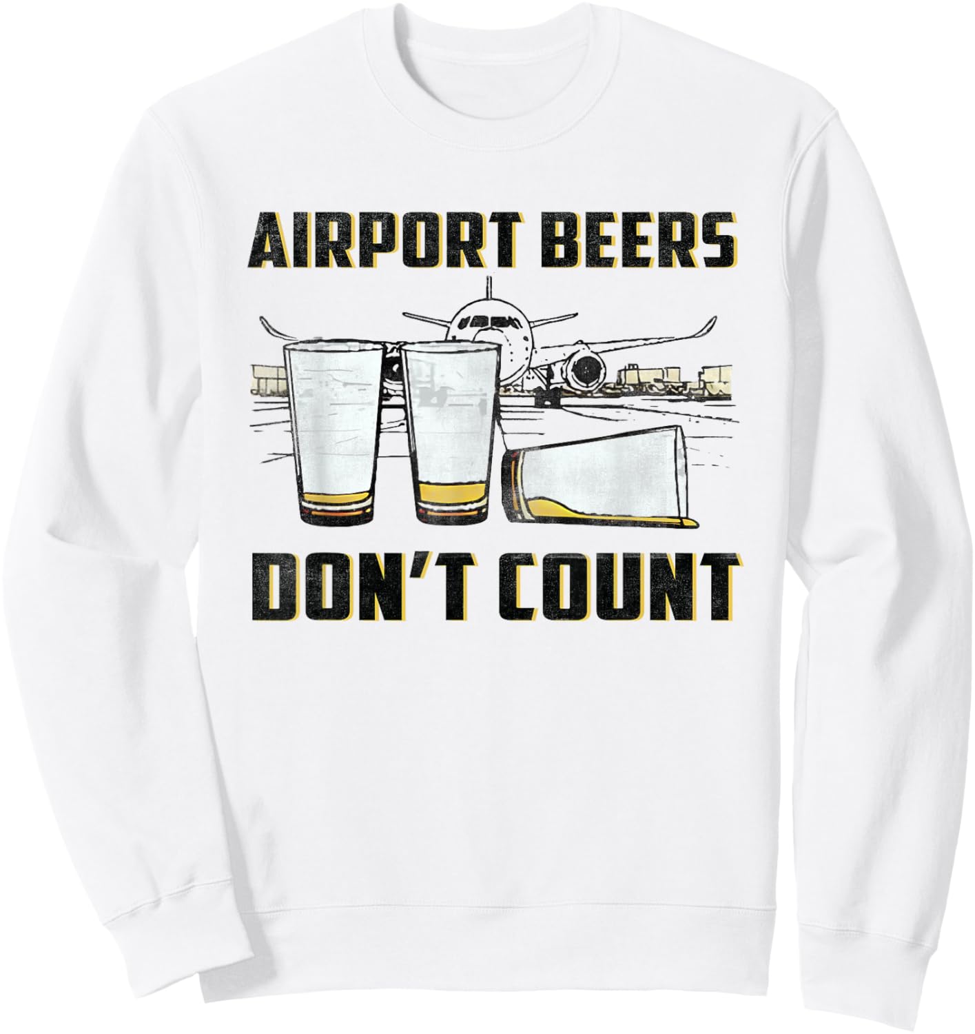Airport Beers Don't Count Drink And Flying Lover Pilot Sweatshirt - Sweatshirt | White