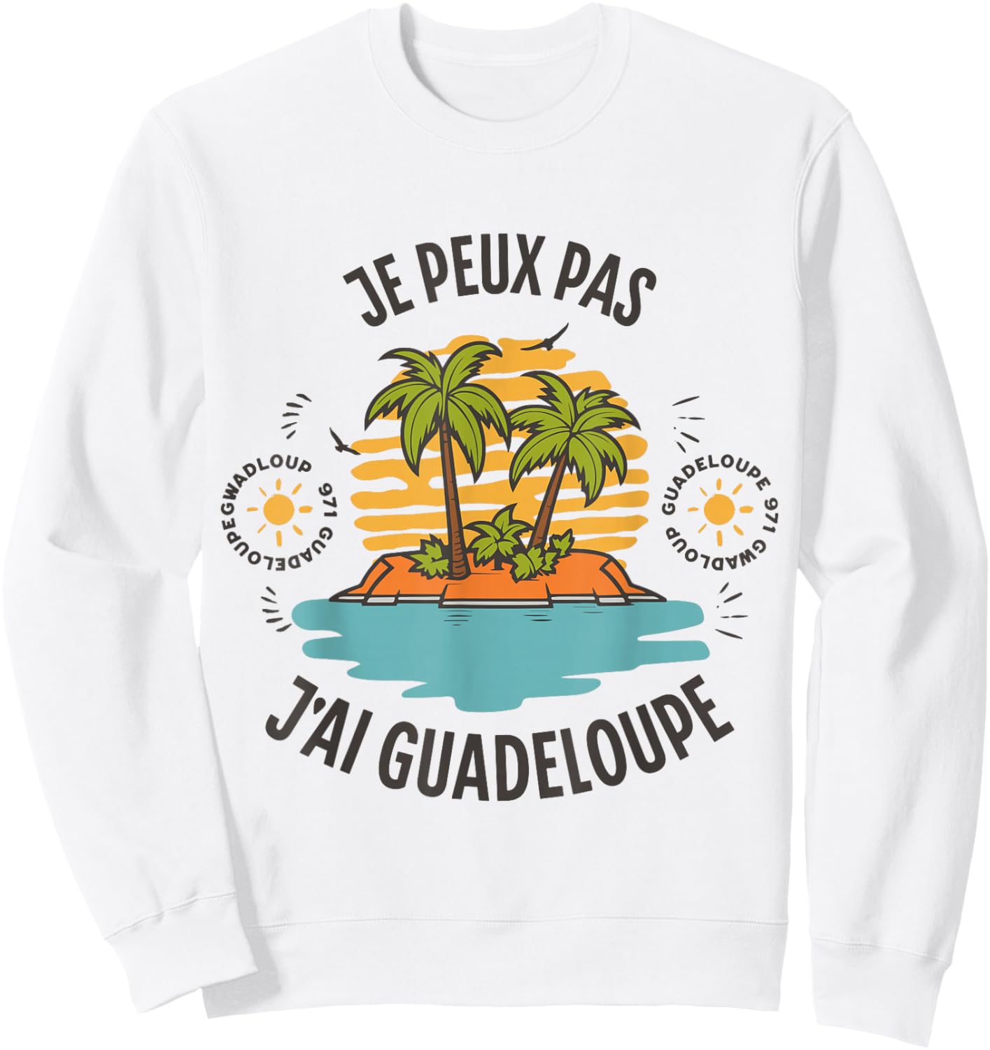 Je Peux Pas J'Ai Guadeloupe Gift Guadeloupeen Humour 971 Sweatshirt - Sweatshirt | White