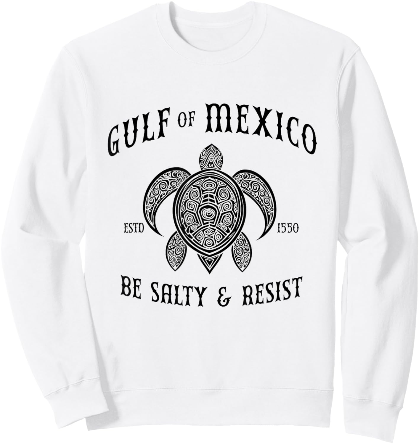 Gulf of Mexico Be Salty and Resist Sweatshirt - Sweatshirt | White
