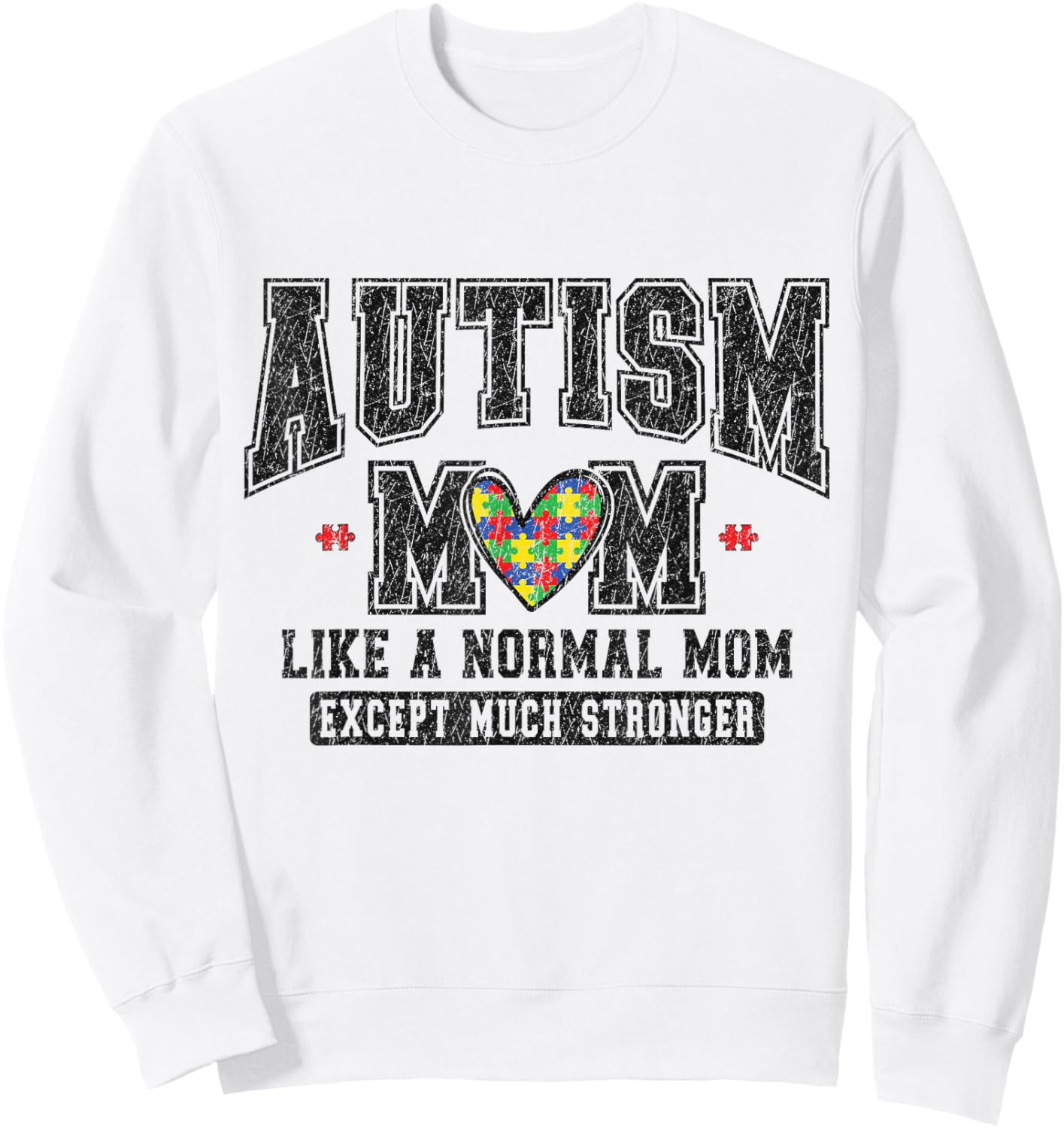 Autism Mom Like A Normal Mom Only Cooler Sweatshirt - Sweatshirt | White