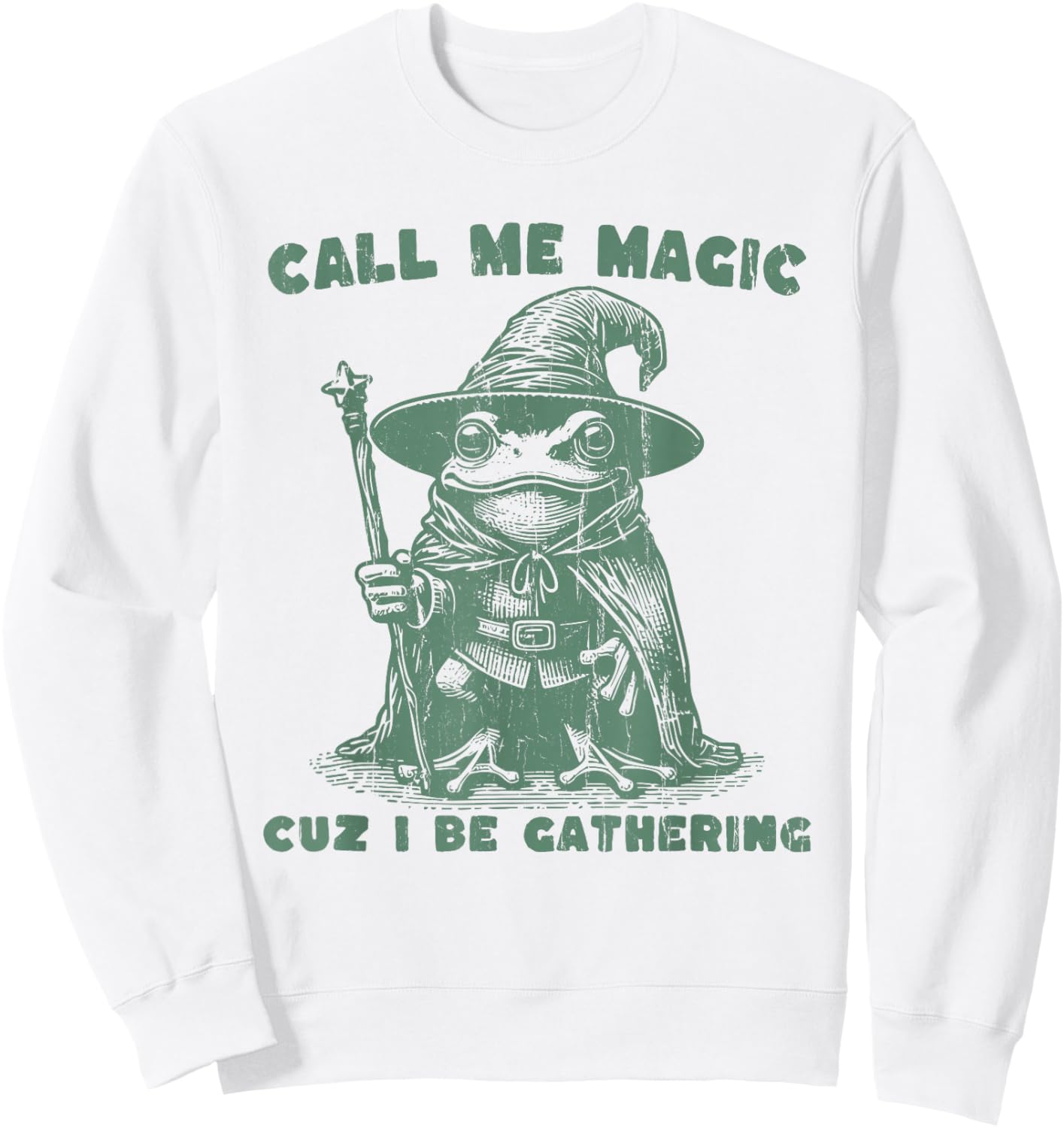 Call Me Magic Cuz I Be Gathering, Funny Wizard Frog Meme Sweatshirt - Sweatshirt | White