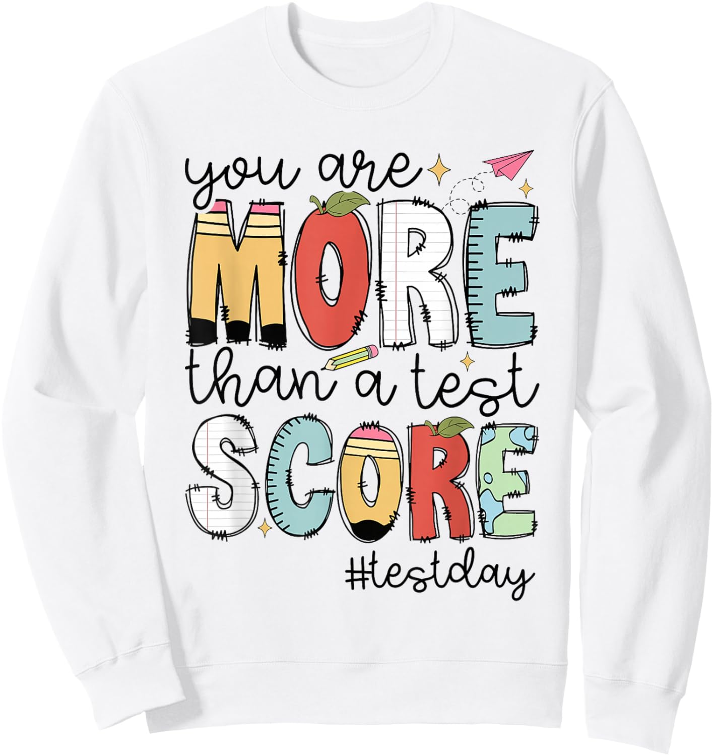 Groovy You Are More Than A Test Score Teacher Testing Day Sweatshirt - Sweatshirt | White