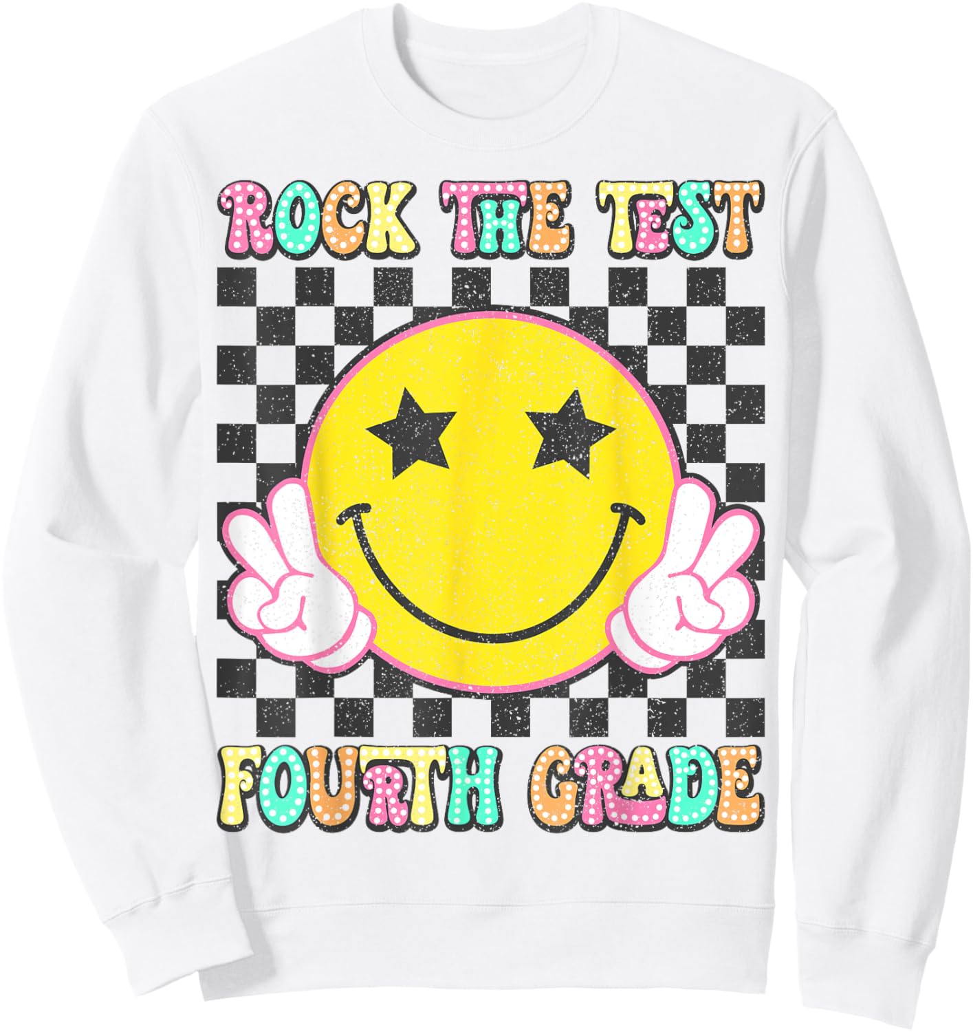 Rock The Test Day 4th Grade Teacher Fourth Grade Testing Day Sweatshirt - Sweatshirt | White