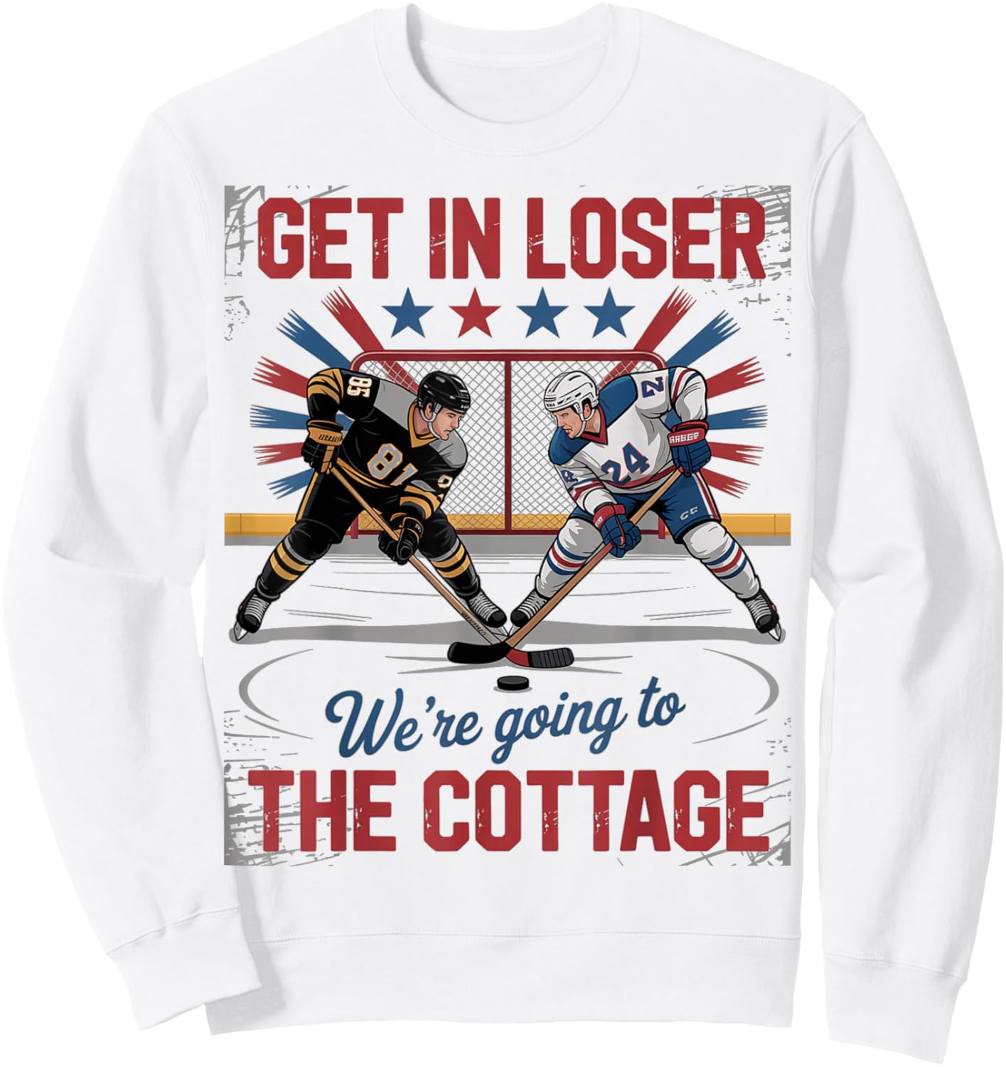 Get in Loser were Going to The Cottage Hockey Night Sweatshirt - Sweatshirt | White