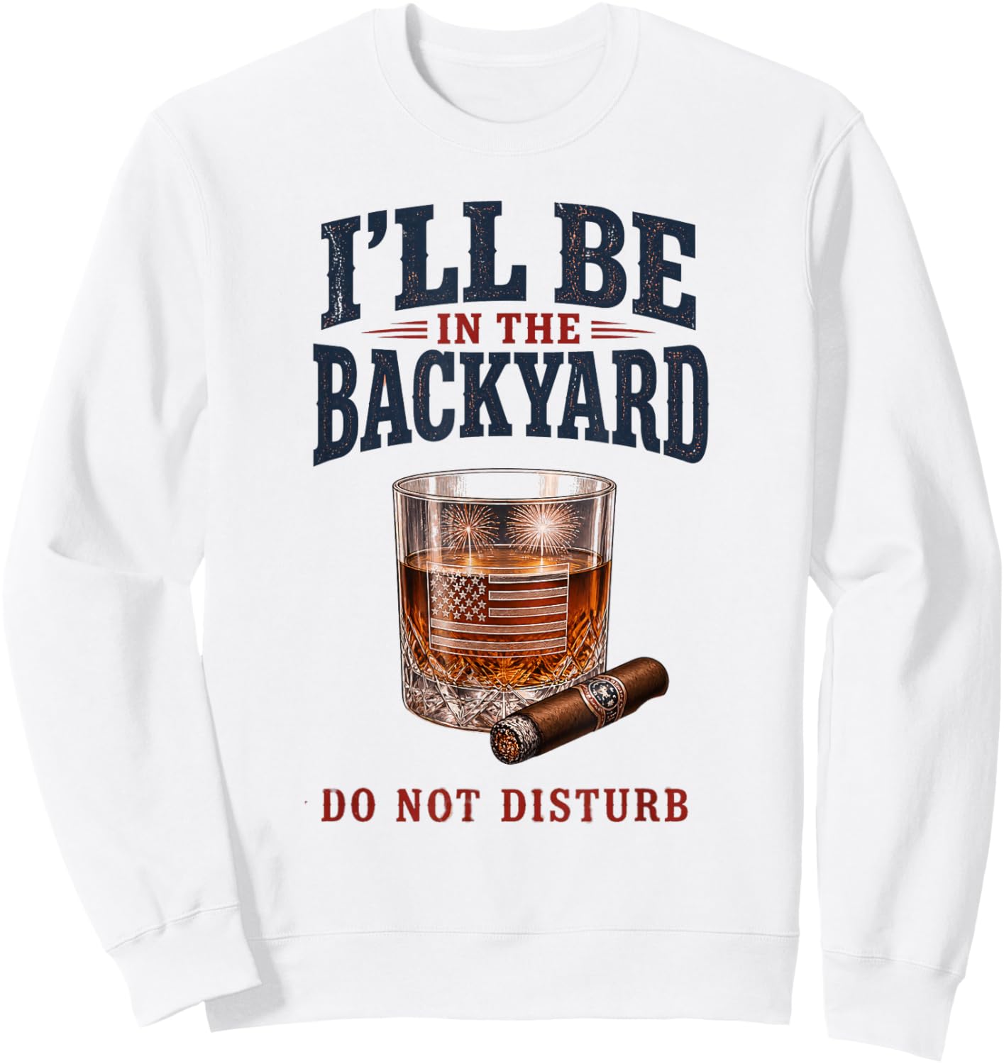 I'll Be in The Backyard Cigar Sweatshirt - Sweatshirt | White