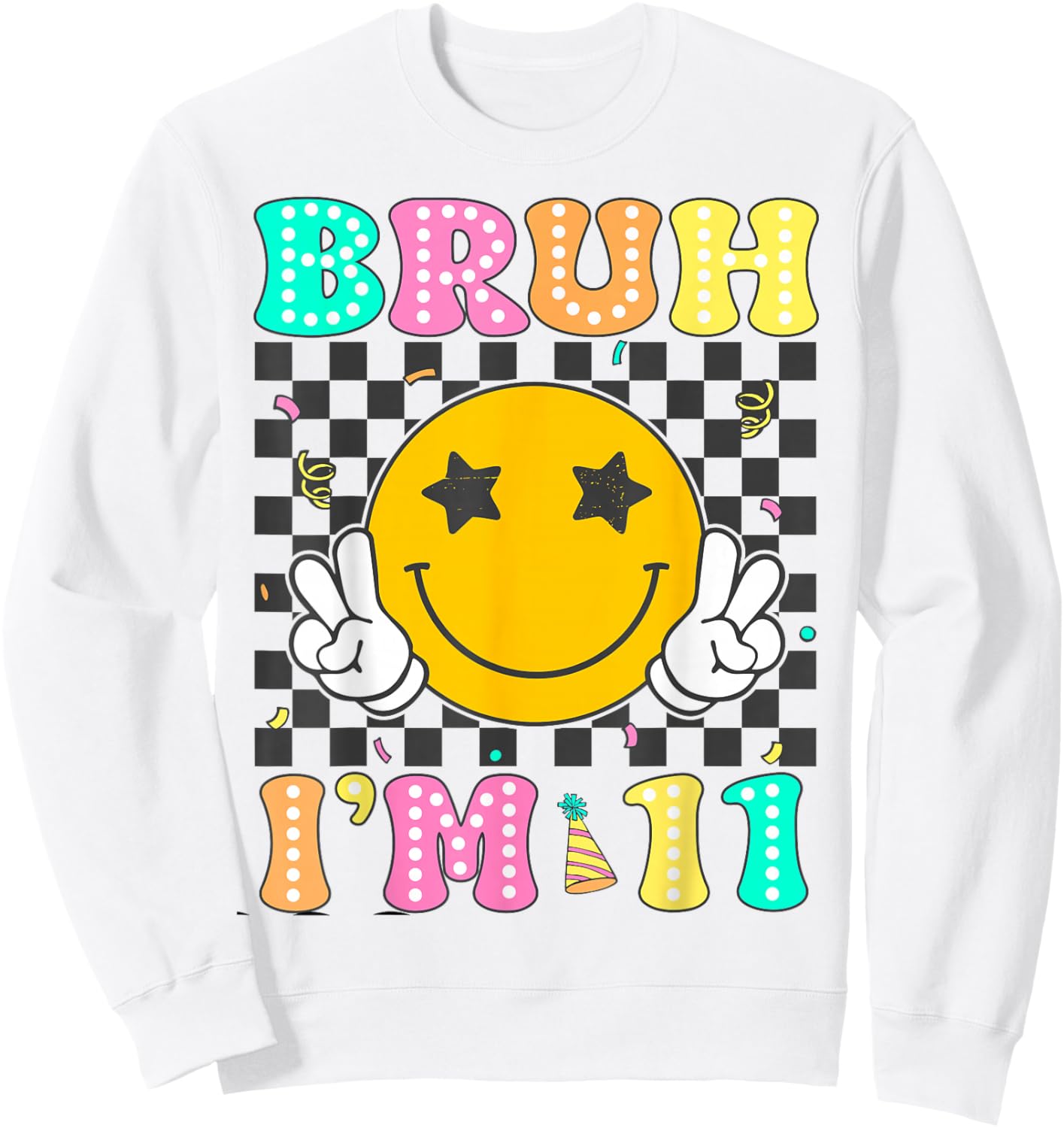 Bruh I'm 11 Years Old Boys Girls Retro Groovy 11th Birthday Sweatshirt - Sweatshirt | White
