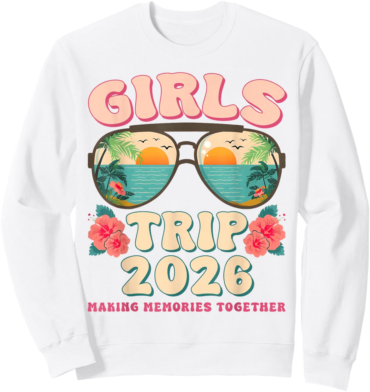 Girls Trip 2026 Beach Weekend Summer Vacation Matching Sweatshirt - Sweatshirt | White