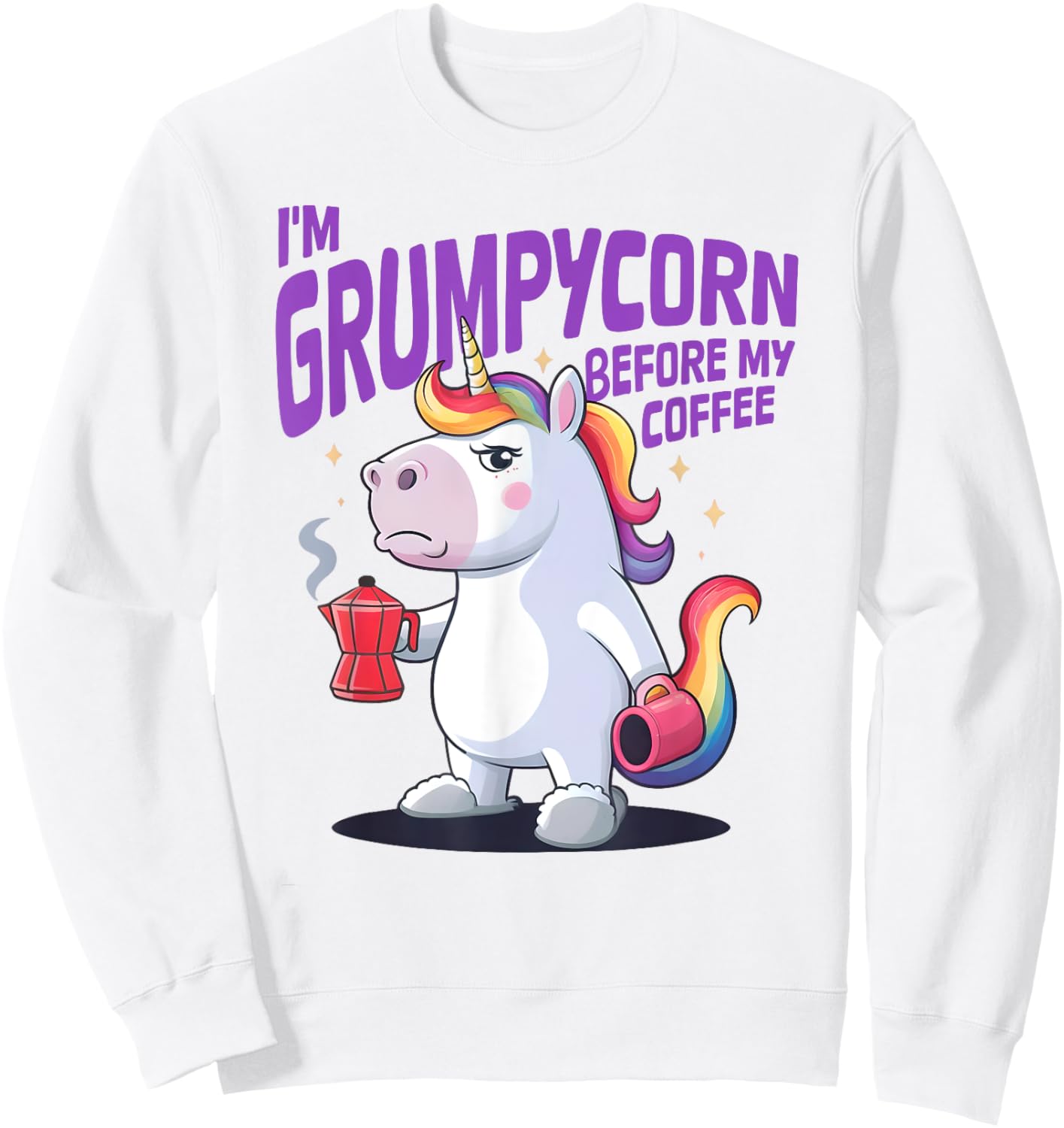 I'M GRUMPYCORN BEFORE MY COFFEE X Unicorn Angry with Coffee Sweatshirt - Sweatshirt | White
