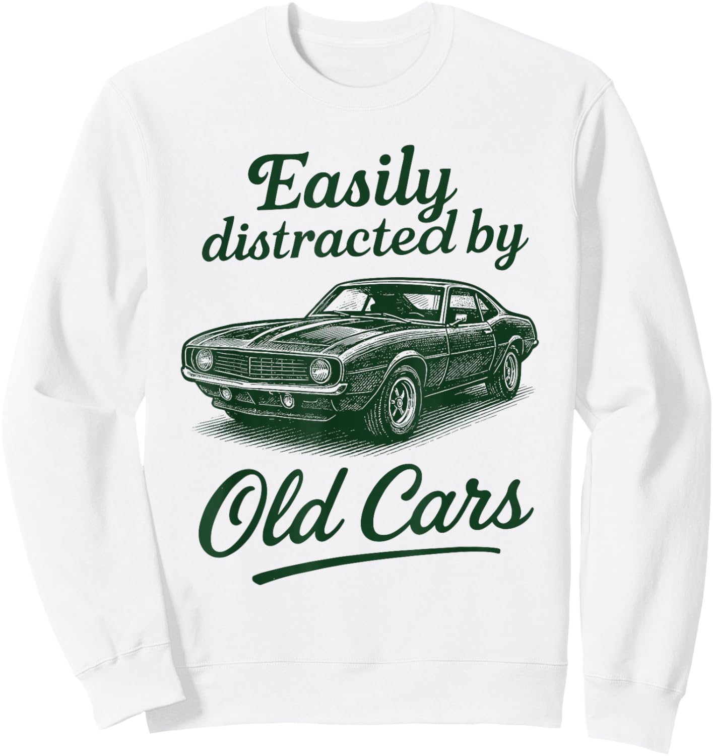 Easily Distracted by Old Cars Classic Car Guy Funny Vintage Sweatshirt - Sweatshirt | White