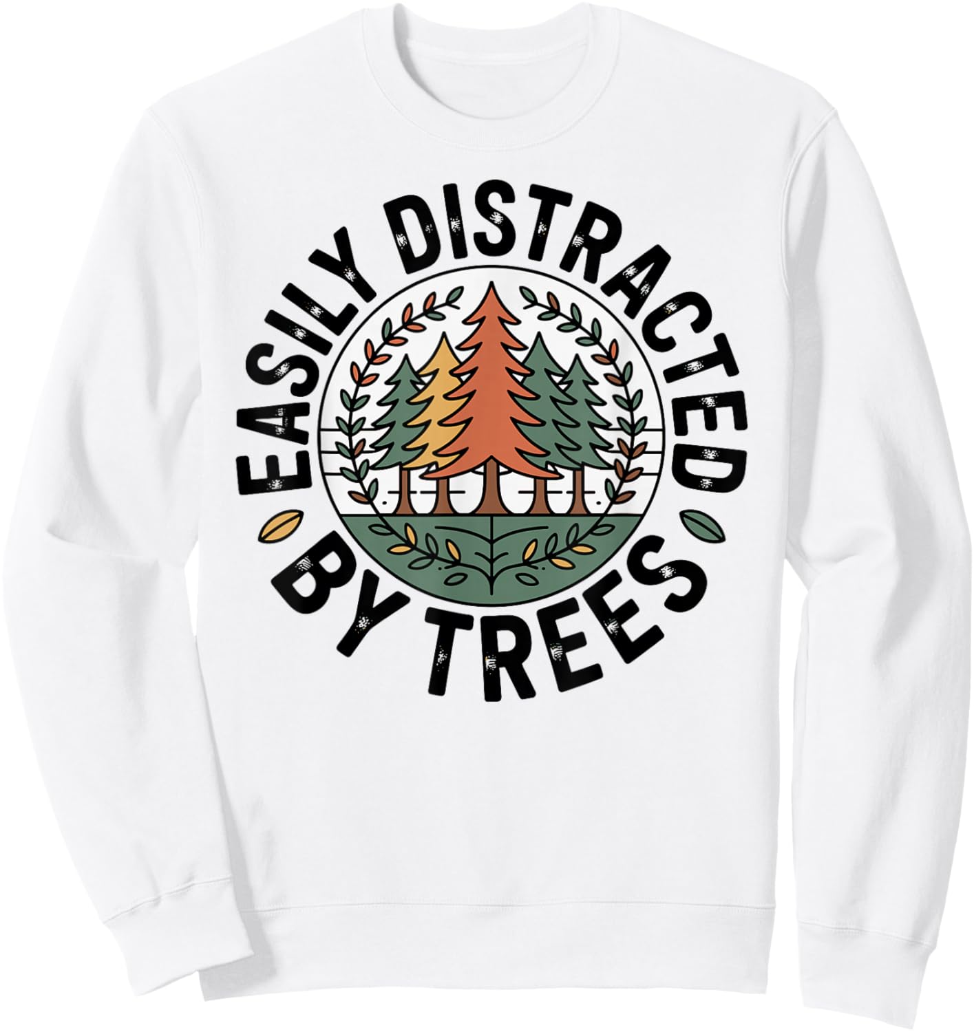 Easily Distracted by Trees Sweatshirt - Sweatshirt | White