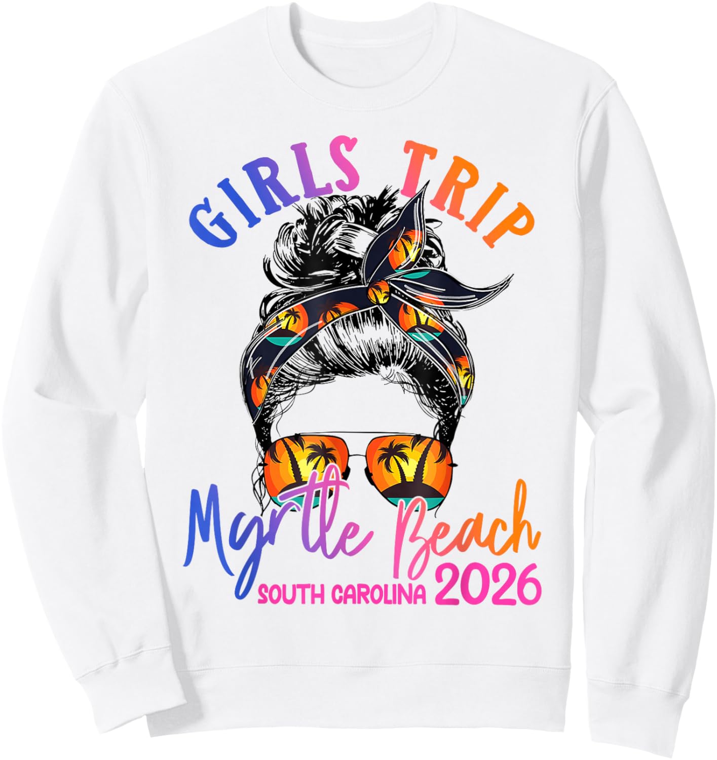 Girls Trip Myrtle Beach 2026 Girls Weekend Cruise Ship Sweatshirt - Sweatshirt | White
